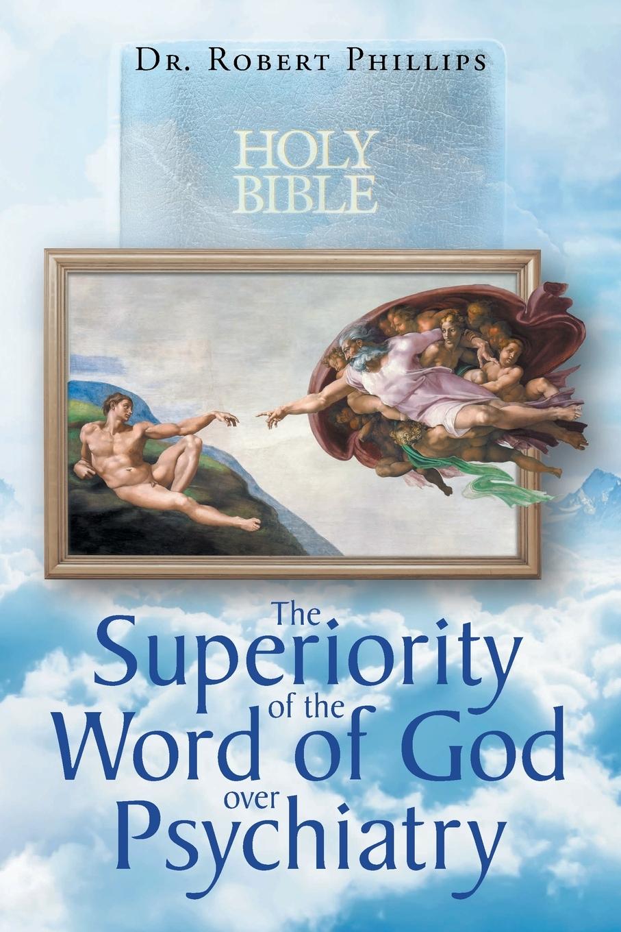 Vorderes Coverbild The Superiority of the Word of God over Psychiatry