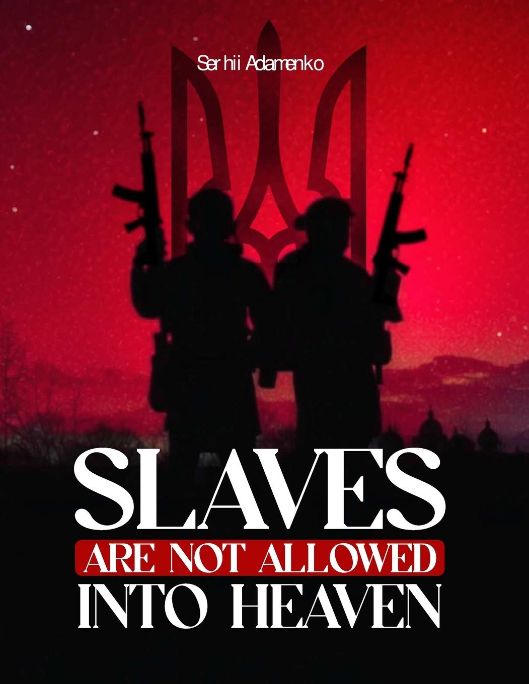 Vorderes Coverbild Slaves Are Not Allowed Into Heaven
