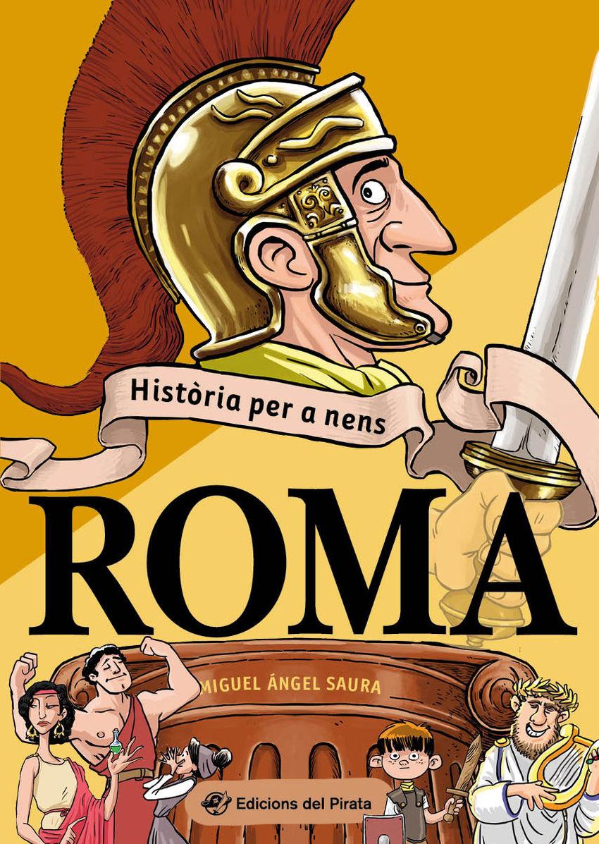 Beispielinhalt (Bild) Roma : Llibres de no ficció amb molt d'humor sobre les antigues civilitzacions! Llibres per a nens i nenes a partir de 10 anys.