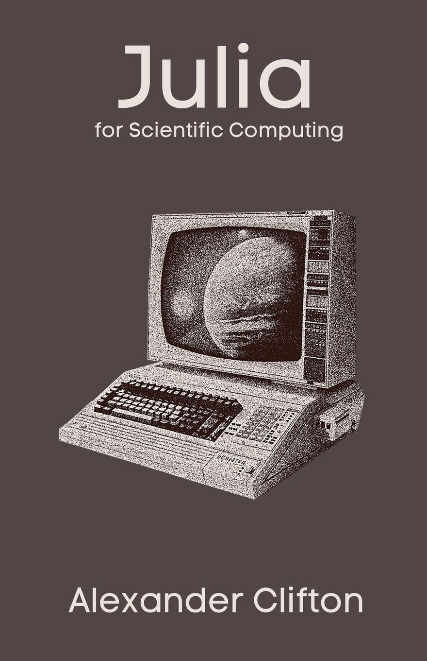 Vorderes Coverbild Julia for Scientific Computing