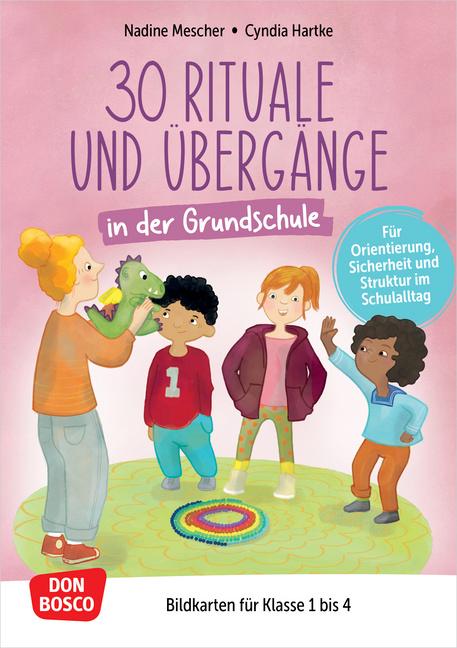 Vorderes Coverbild 30 Rituale und Übergänge in der Grundschule. Für Orientierung, Sicherheit und Struktur im Schulalltag