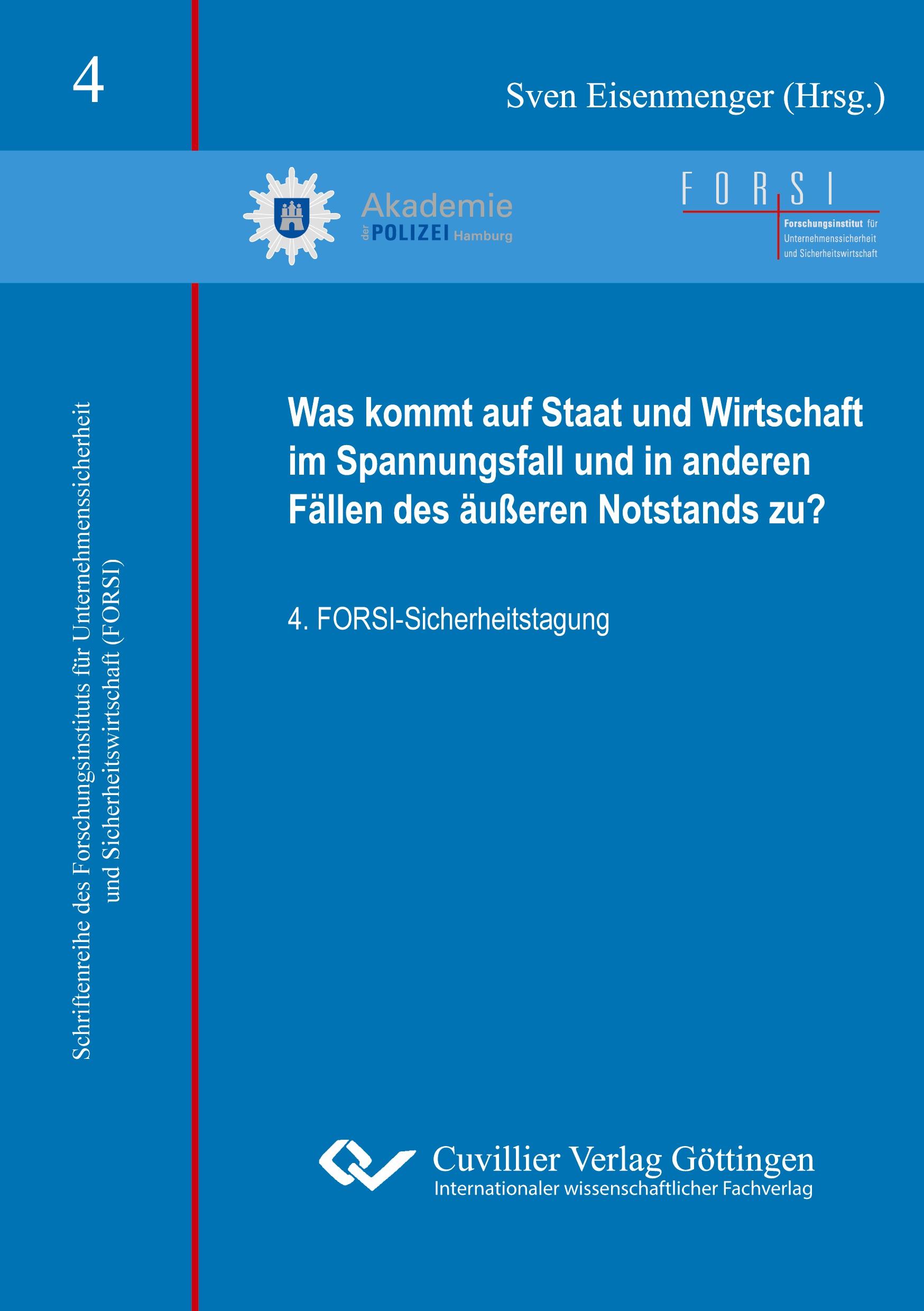 Vorderes Coverbild Was kommt auf Staat und Wirtschaft im Spannungsfall und in anderen Fällen des äußeren Notstands zu?. 4. FORSI-Sicherheitstagung