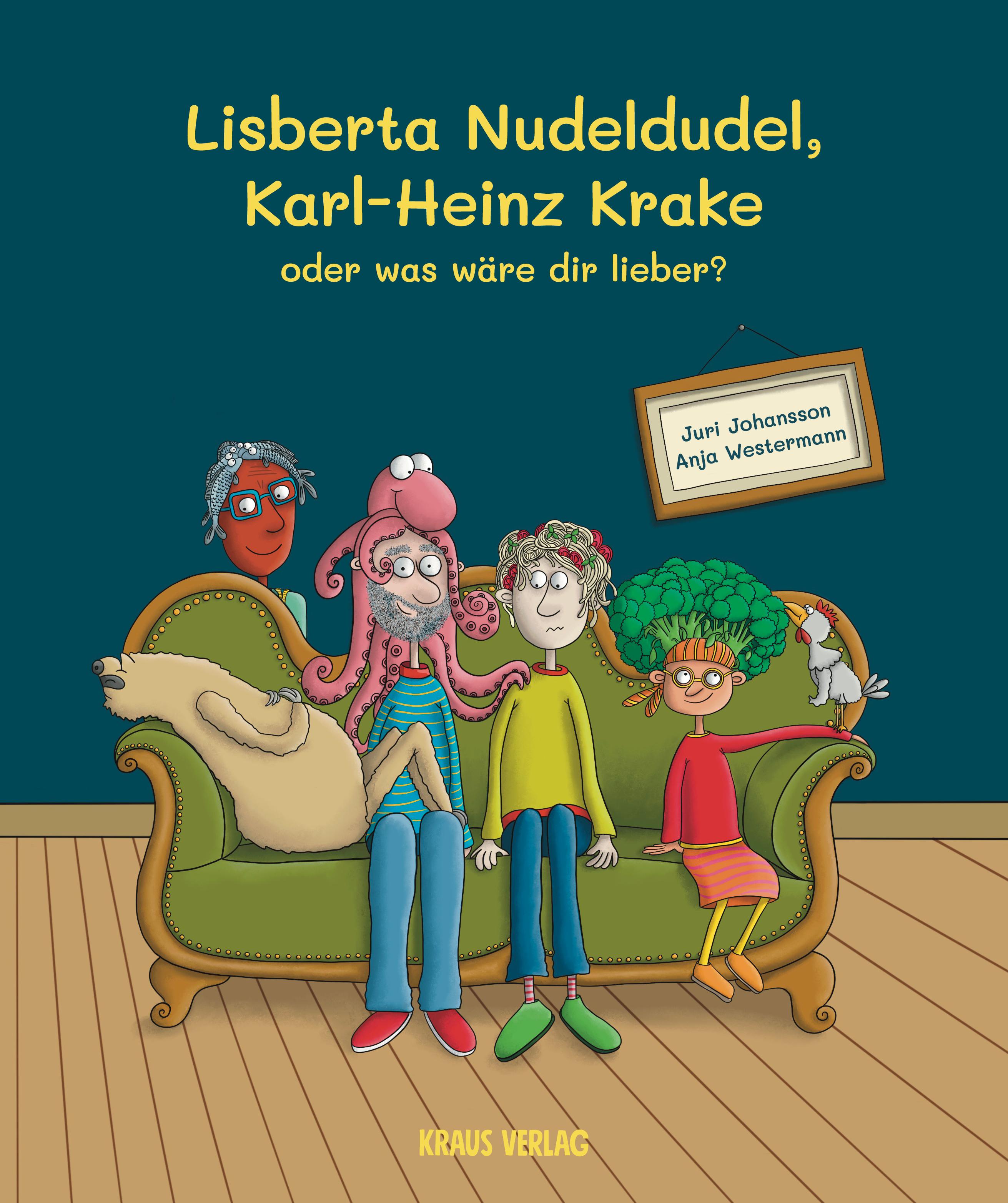 Vorderes Coverbild Lisberta Nudeldudel, Karl-Heinz Krake oder was wäre dir lieber?