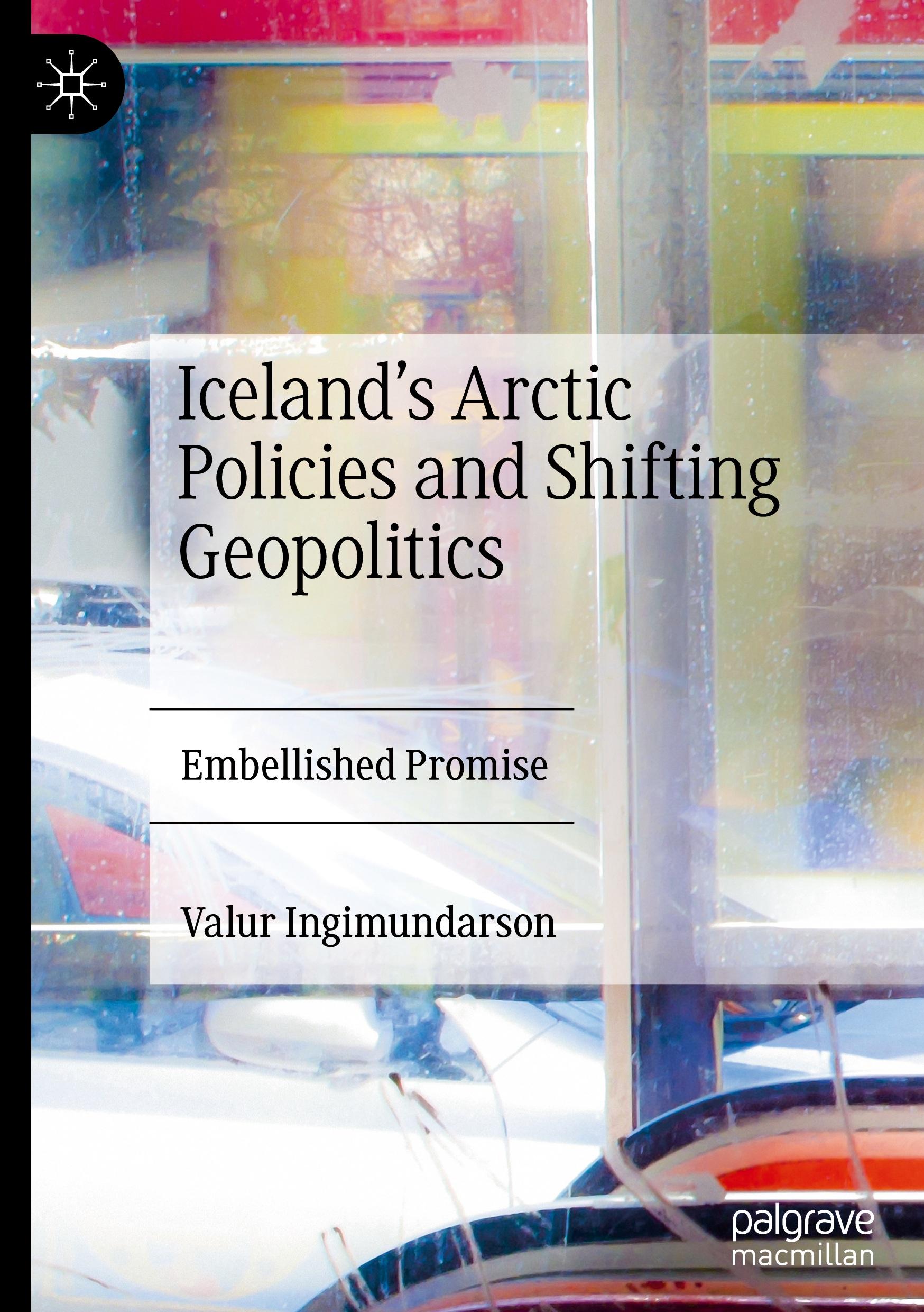 Vorderes Coverbild Iceland's Arctic Policies and Shifting Geopolitics