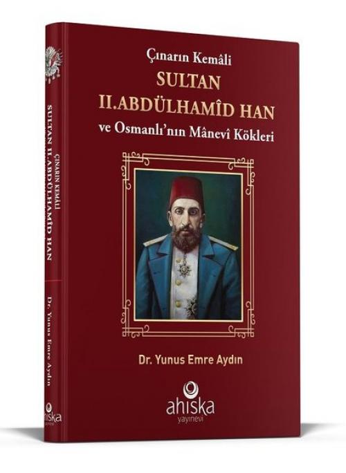 Vorderes Coverbild Cinarin Kemali Sultan 2 .Abdülhamid Han ve Osmanlinin Manevi Kökleri