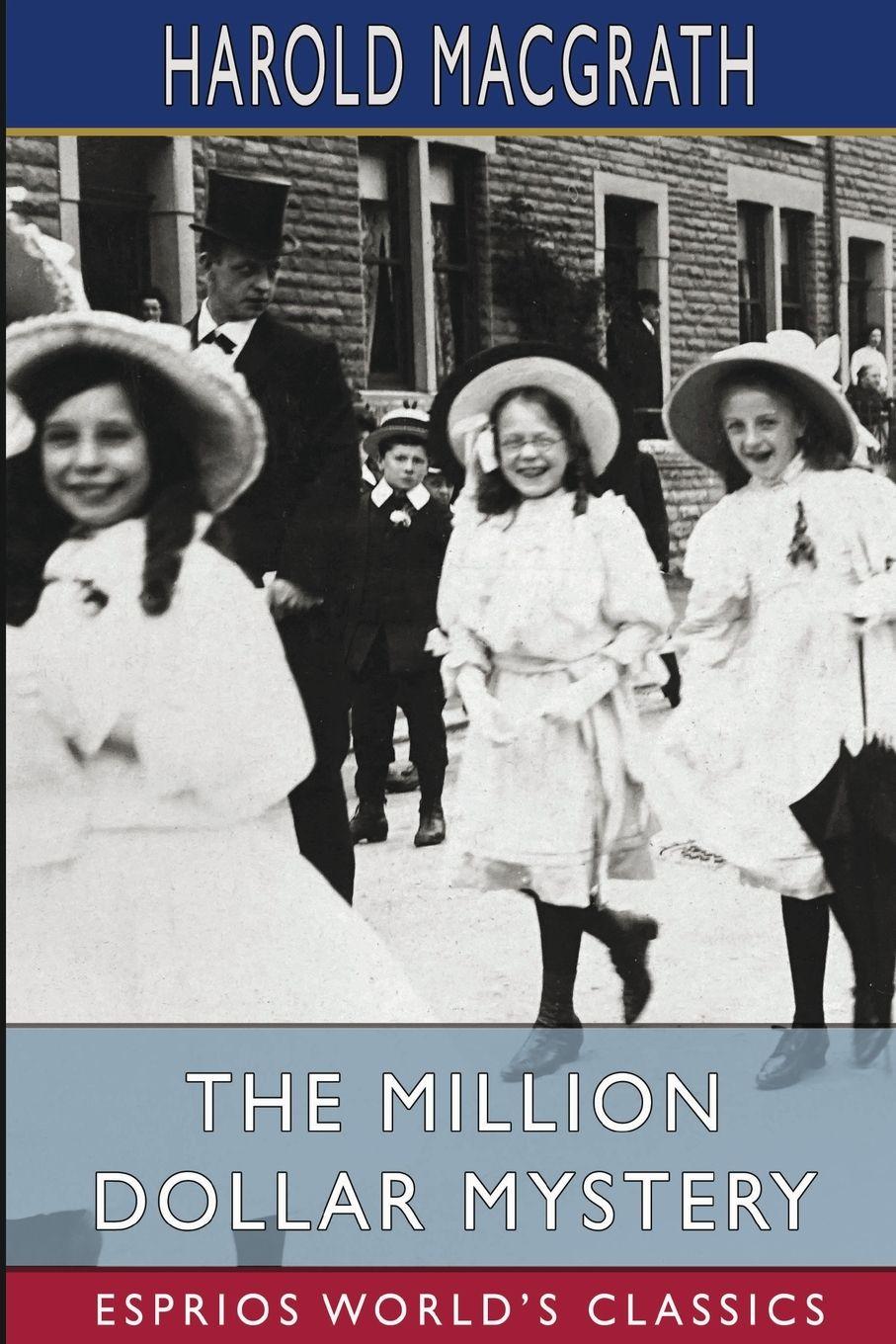 Vorderes Coverbild The Million Dollar Mystery (Esprios Classics)