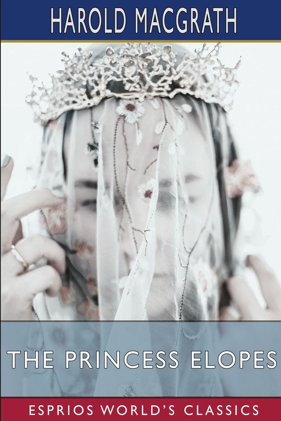 Vorderes Coverbild The Princess Elopes (Esprios Classics)