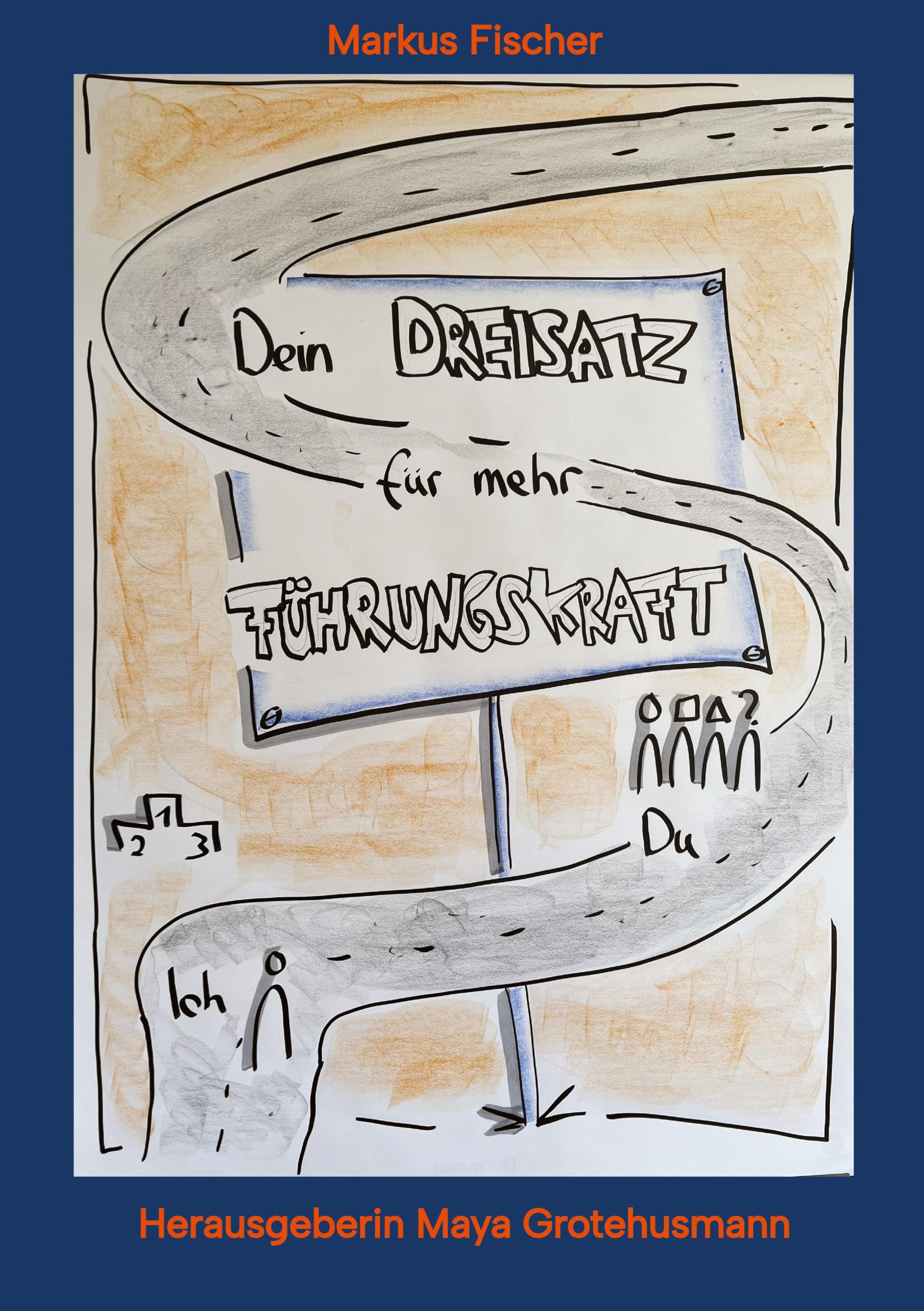 Vorderes Coverbild Dein Dreisatz für mehr Führungskraft