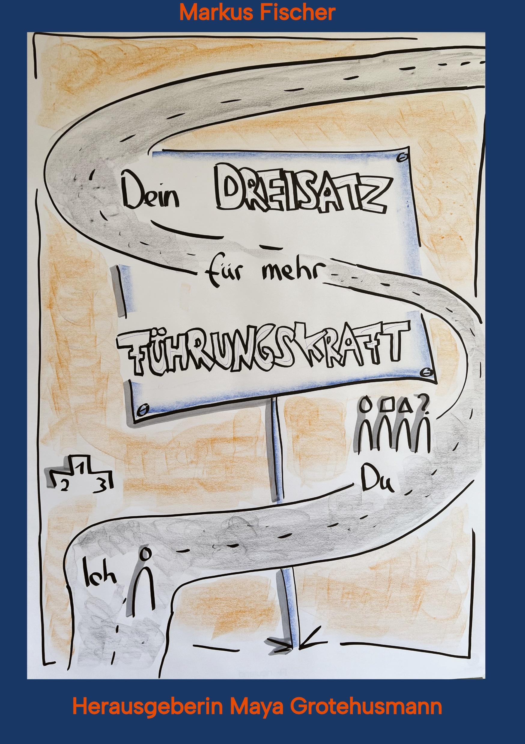 Vorderes Coverbild Dein Dreisatz für mehr Führungskraft