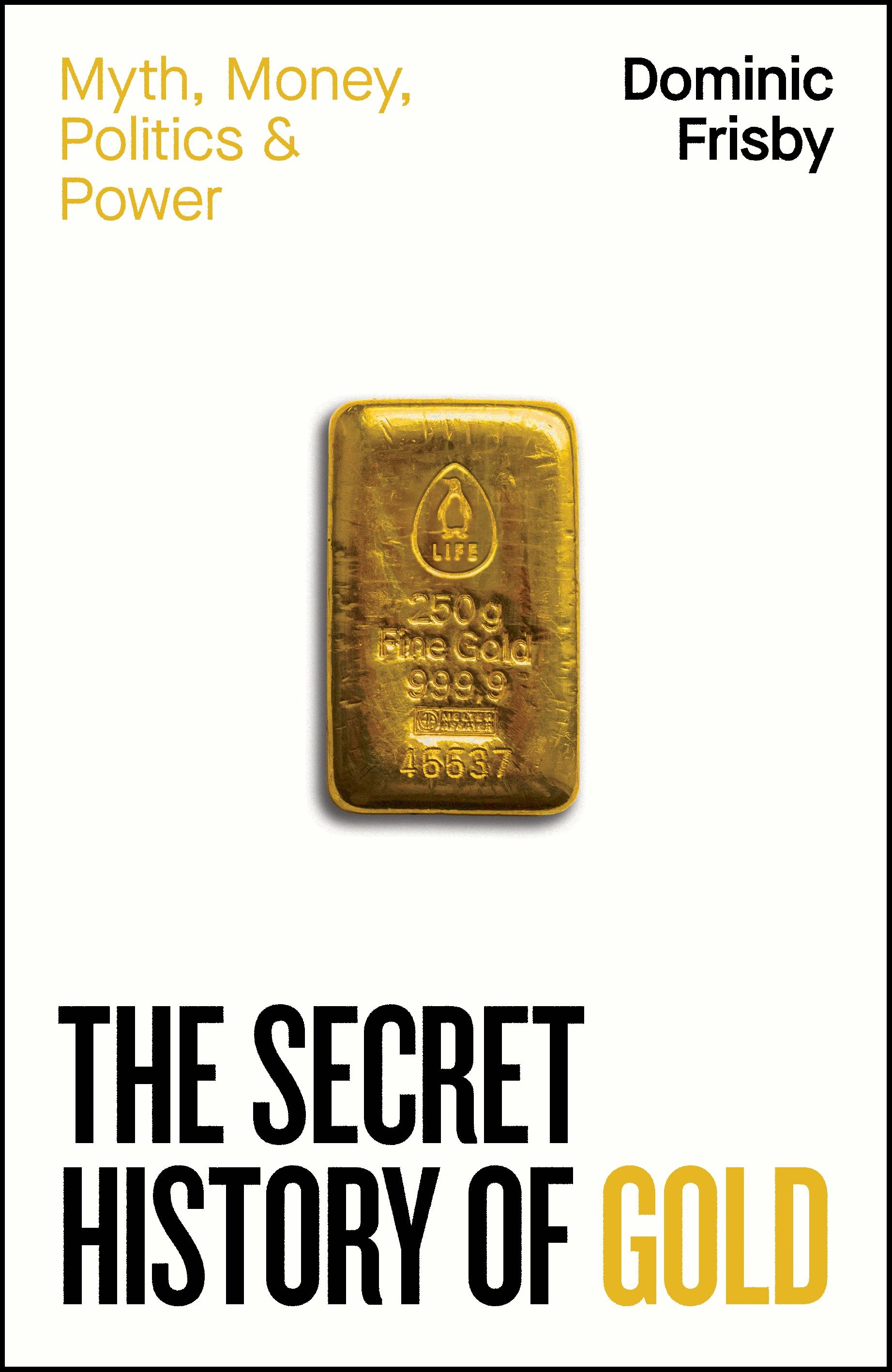 Vorderes Coverbild The Secret History of Gold