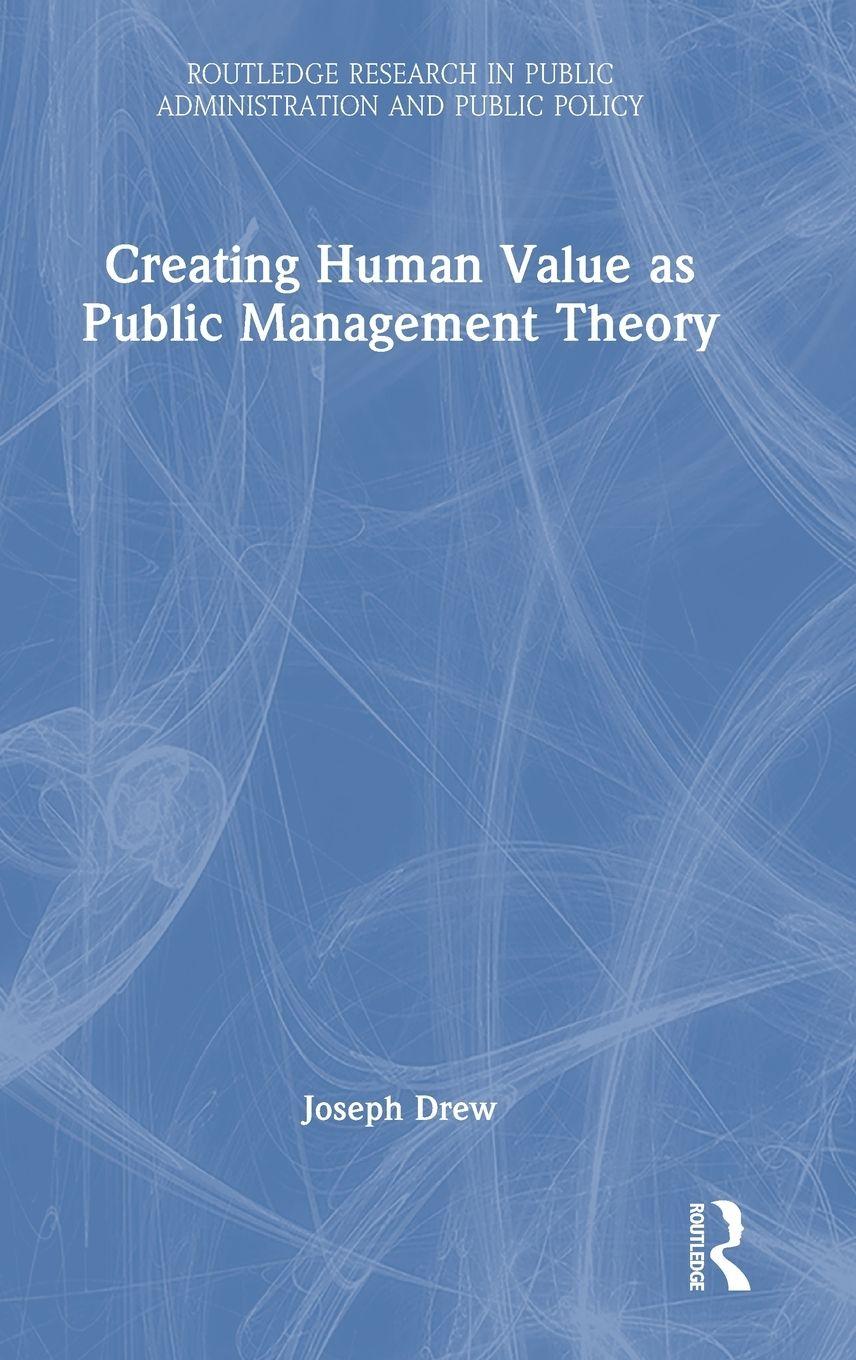 Vorderes Coverbild Creating Human Value as Public Management Theory