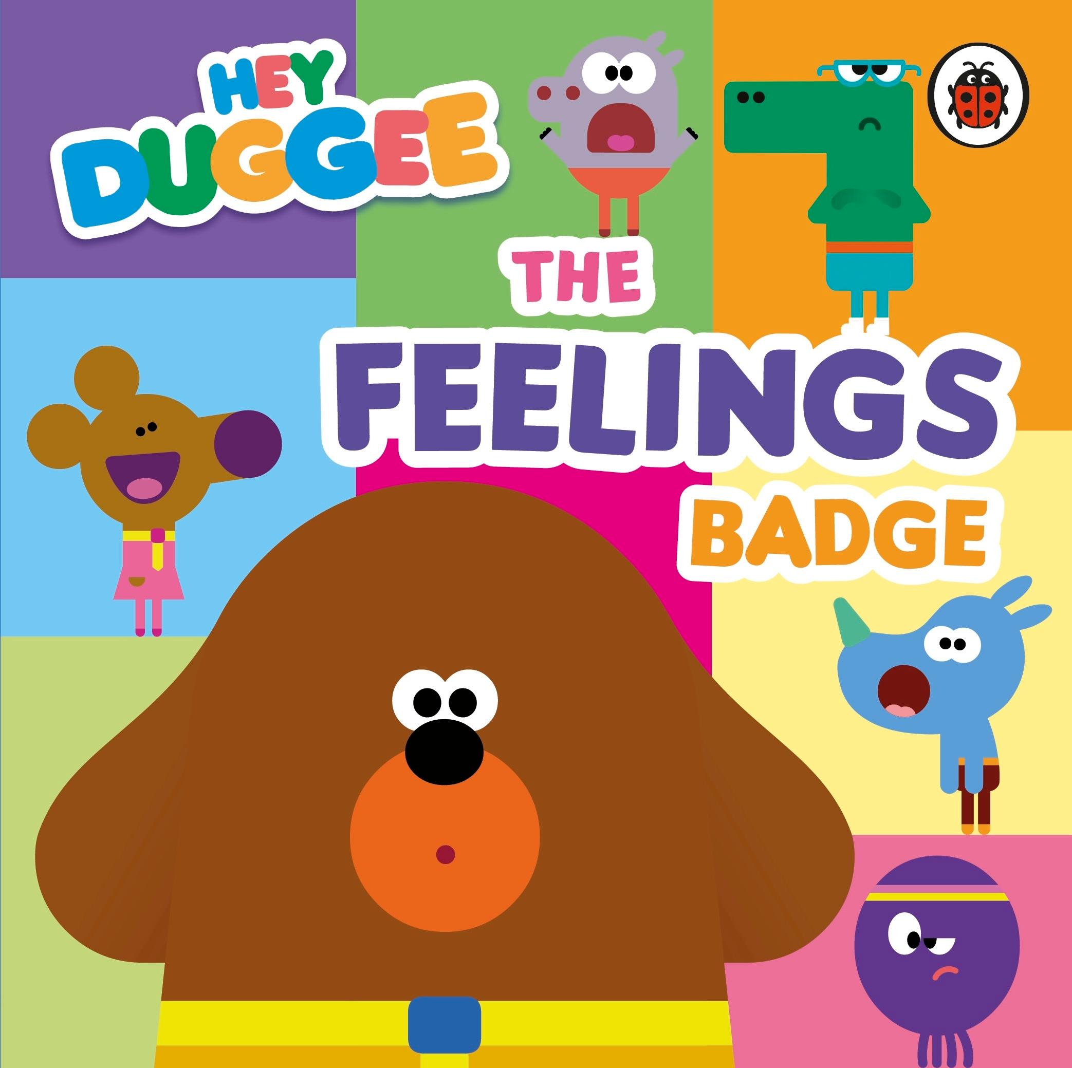 Vorderes Coverbild Hey Duggee: The Feelings Badge