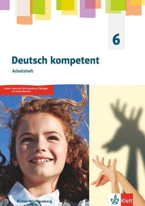 Vorderes Coverbild Deutsch kompetent 6. Arbeitsheft mit Medien Klasse 6. Ausgabe für Baden Württemberg