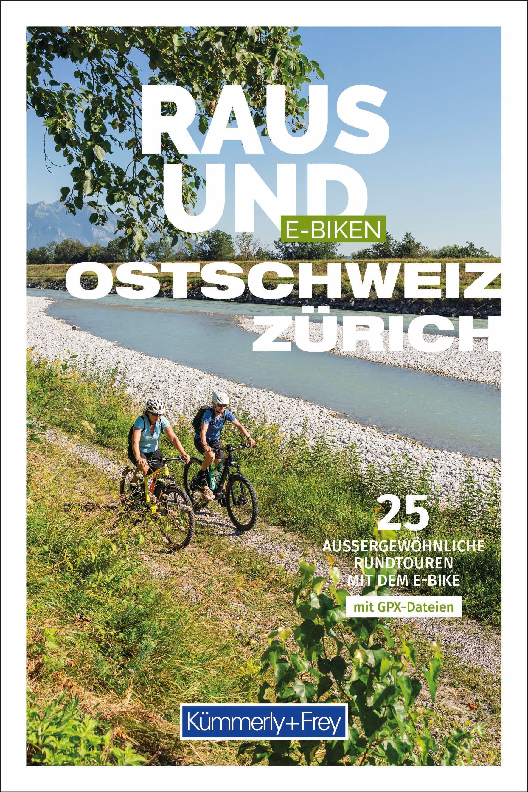 Vorderes Coverbild Kümmerly+Frey Raus und E-Biken Ostschweiz & Zürich - E-Bikeführer