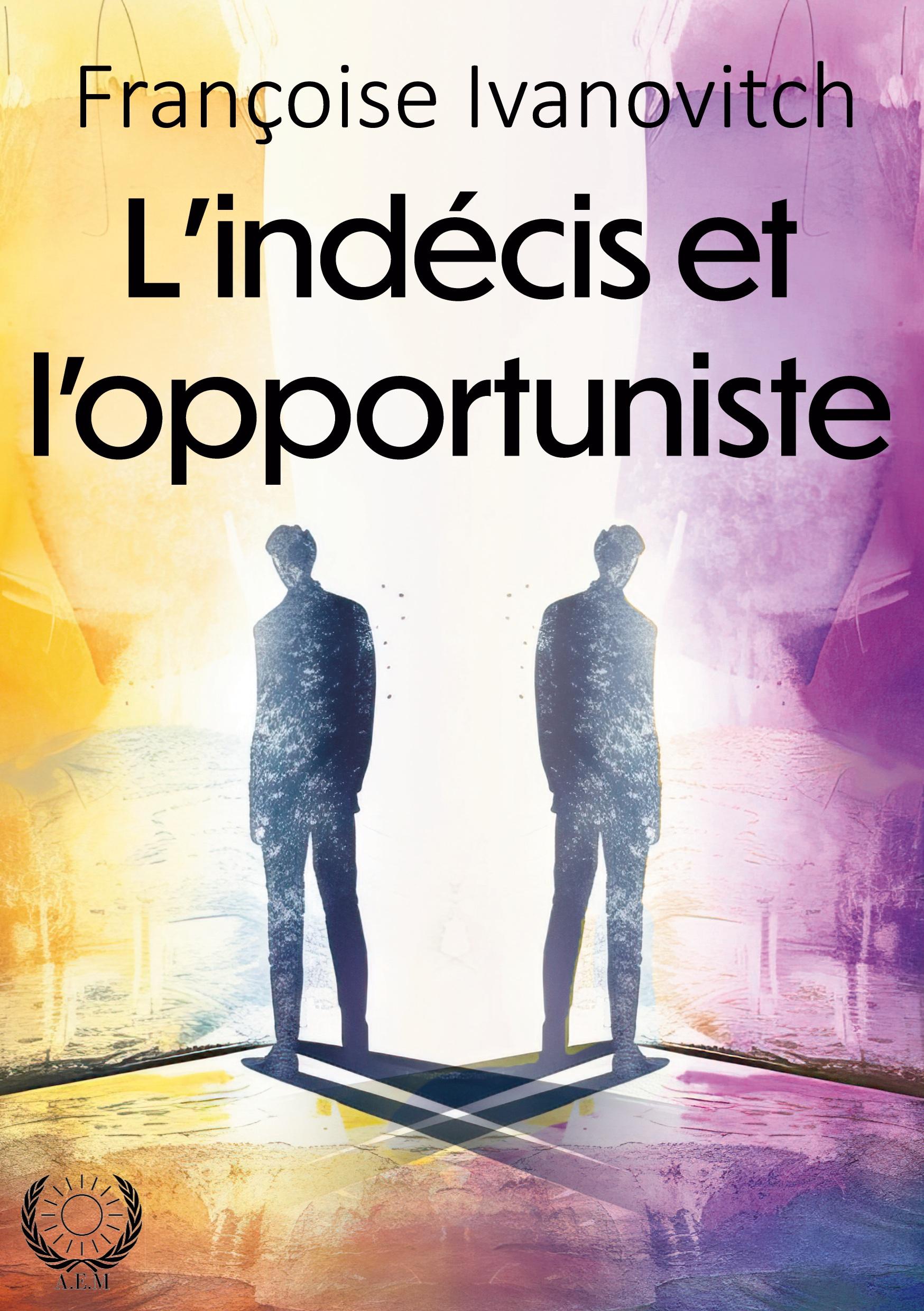 Vorderes Coverbild L'indécis et l'opportuniste