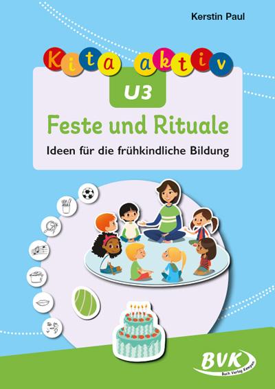 Vorderes Coverbild Kita aktiv U3 Feste und Rituale