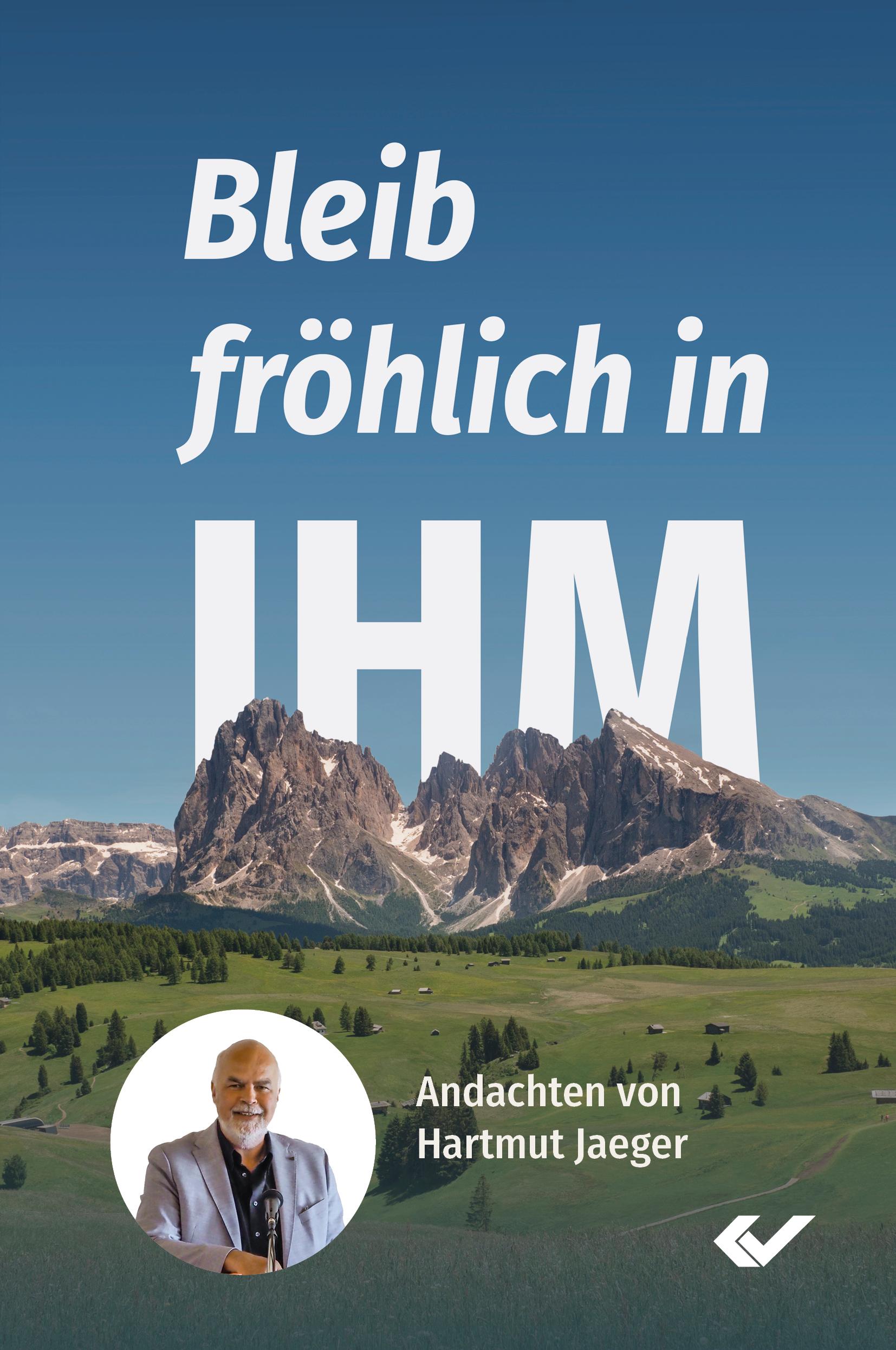 Vorderes Coverbild Bleib fröhlich in IHM
