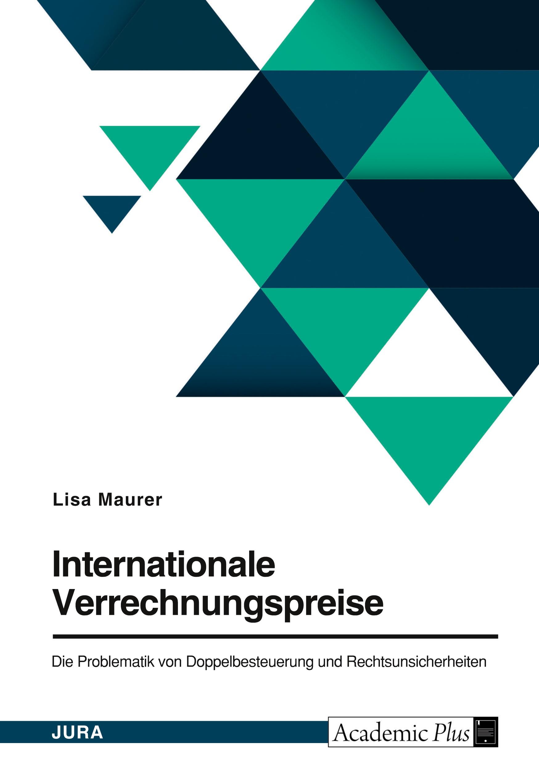 Vorderes Coverbild Internationale Verrechnungspreise. Die Problematik von Doppelbesteuerung und Rechtsunsicherheiten