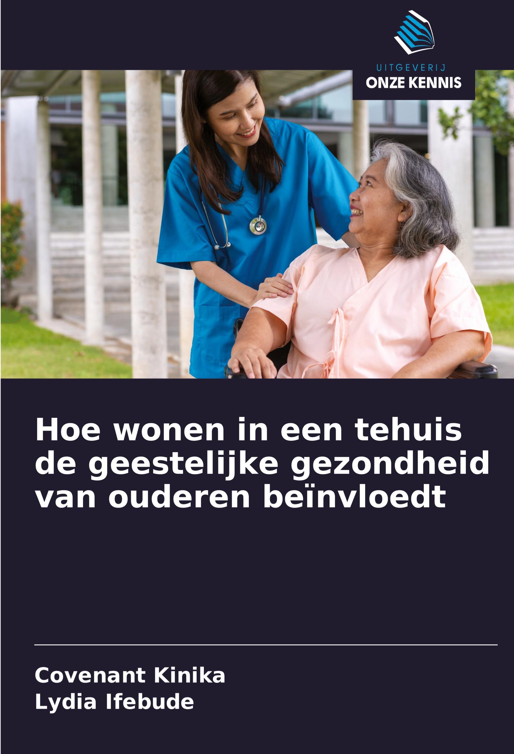 Vorderes Coverbild Hoe wonen in een tehuis de geestelijke gezondheid van ouderen beïnvloedt