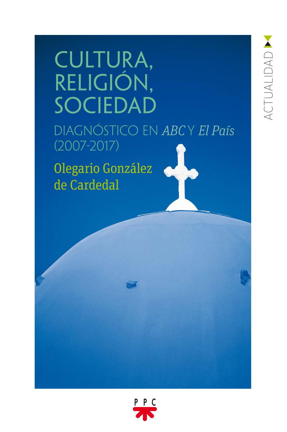 Beispielinhalt (Bild) Cultura, religión, sociedad : diagnóstico en ABC y El País, 2007-2017