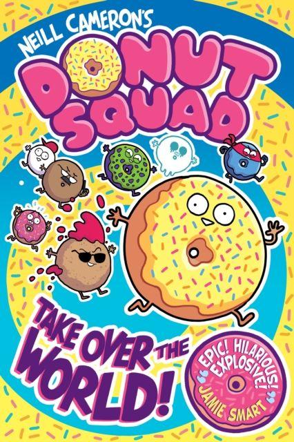 Vorderes Coverbild Donut Squad: Take Over the World! (a Phoenix Comic Book) - shortlisted for the Waterstones Book of the Year 2025