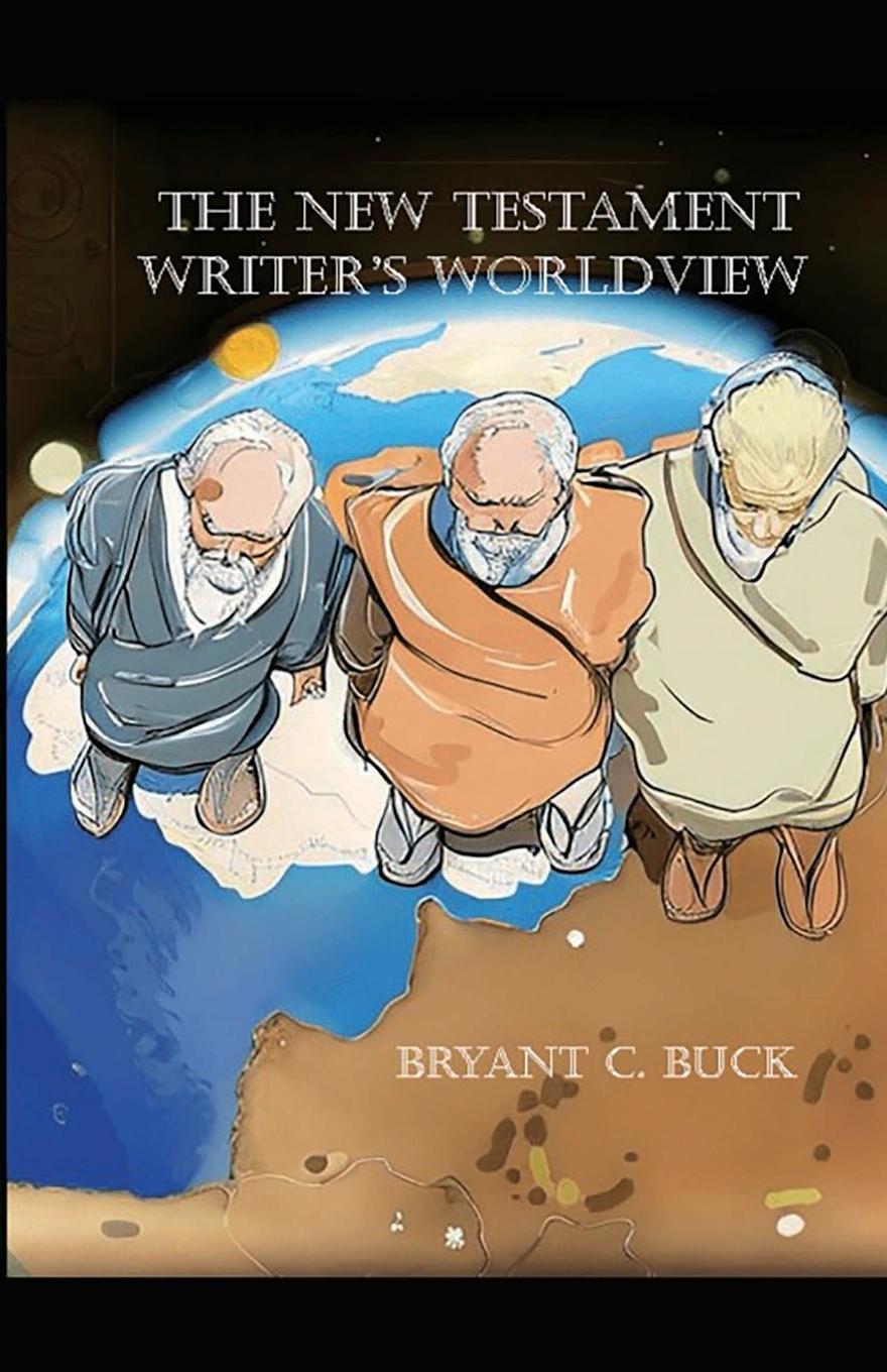 Vorderes Coverbild The New Testament Writer's Worldview