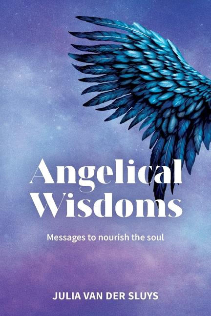 Vorderes Coverbild Angelical Wisdoms; Messages to nourish the soul