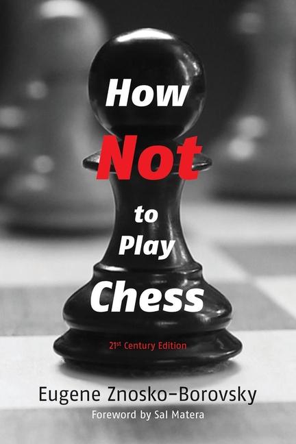 Vorderes Coverbild How Not to Play Chess