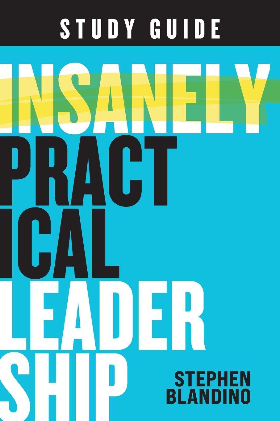 Vorderes Coverbild Insanely Practical Leadership Study Guide