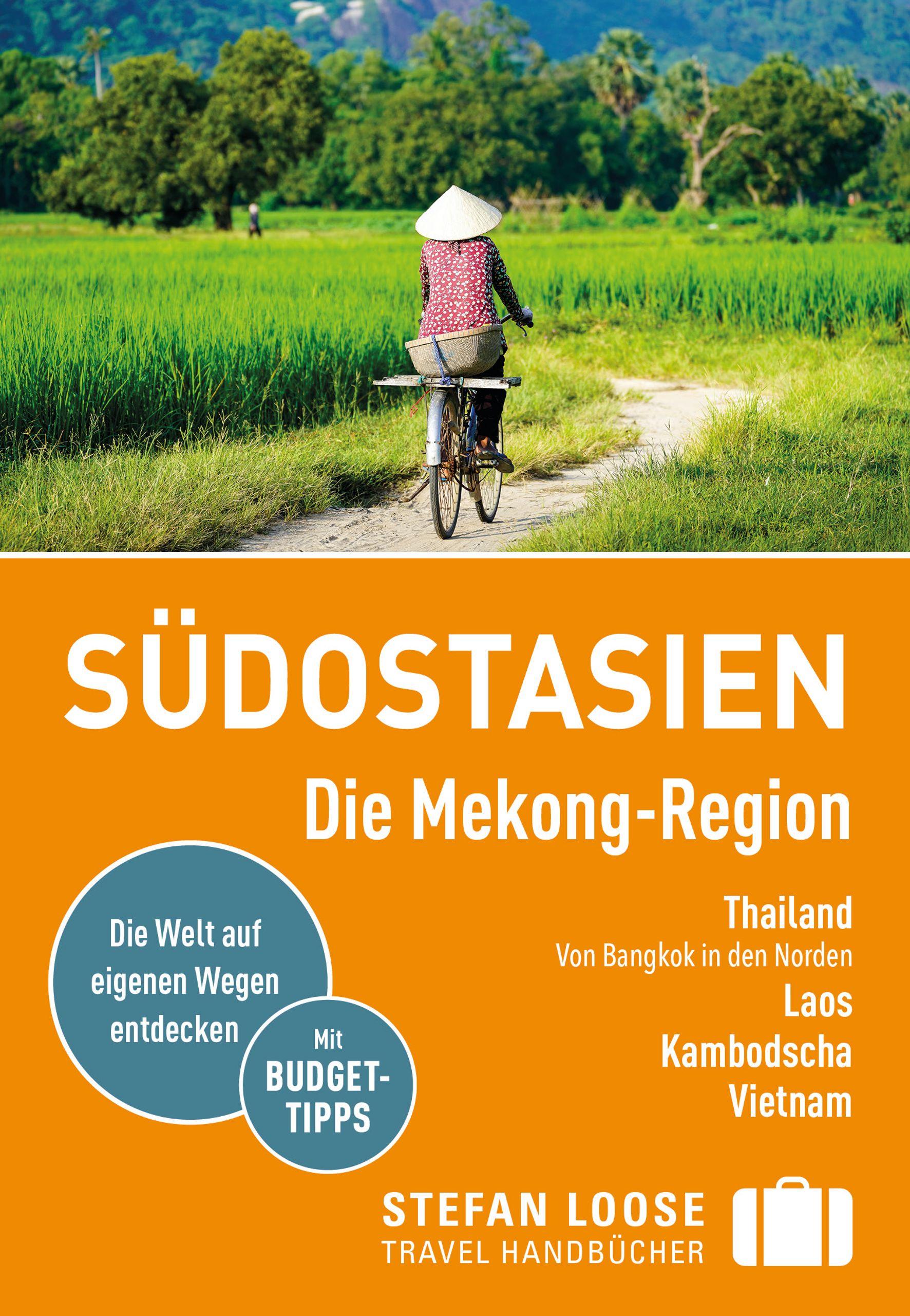 Vorderes Coverbild Stefan Loose Reiseführer Südostasien, Die Mekong Region