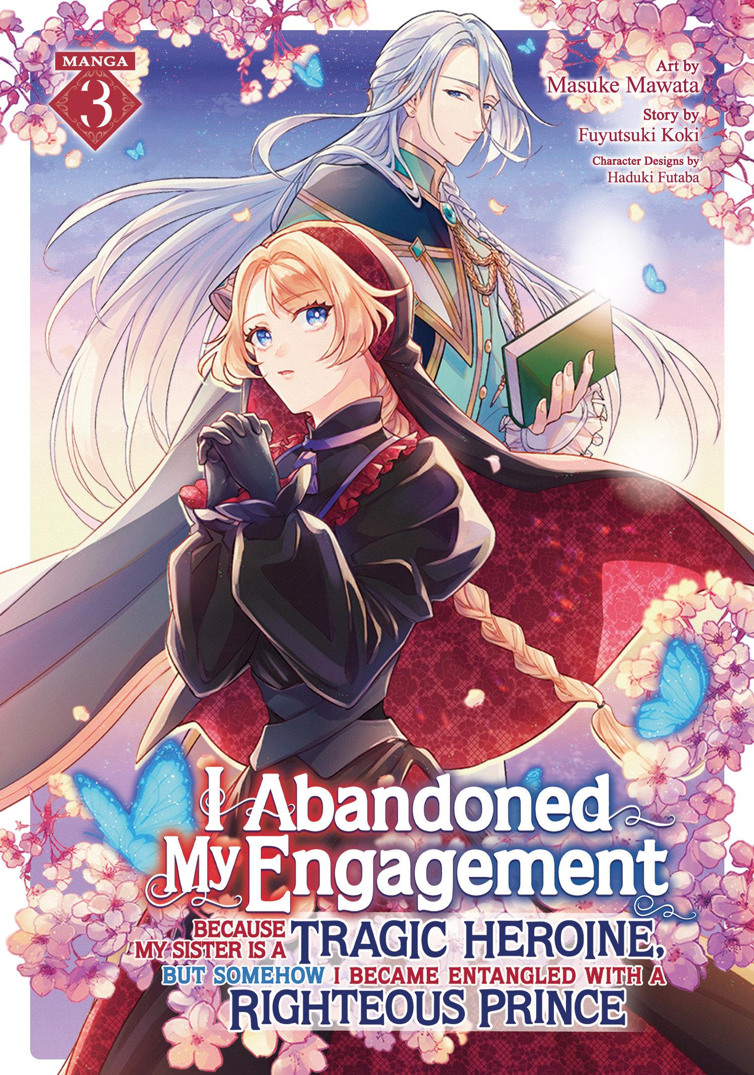 Vorderes Coverbild I Abandoned My Engagement Because My Sister Is a Tragic Heroine, But Somehow I Became Entangled with a Righteous Prince (Manga) Vol. 3