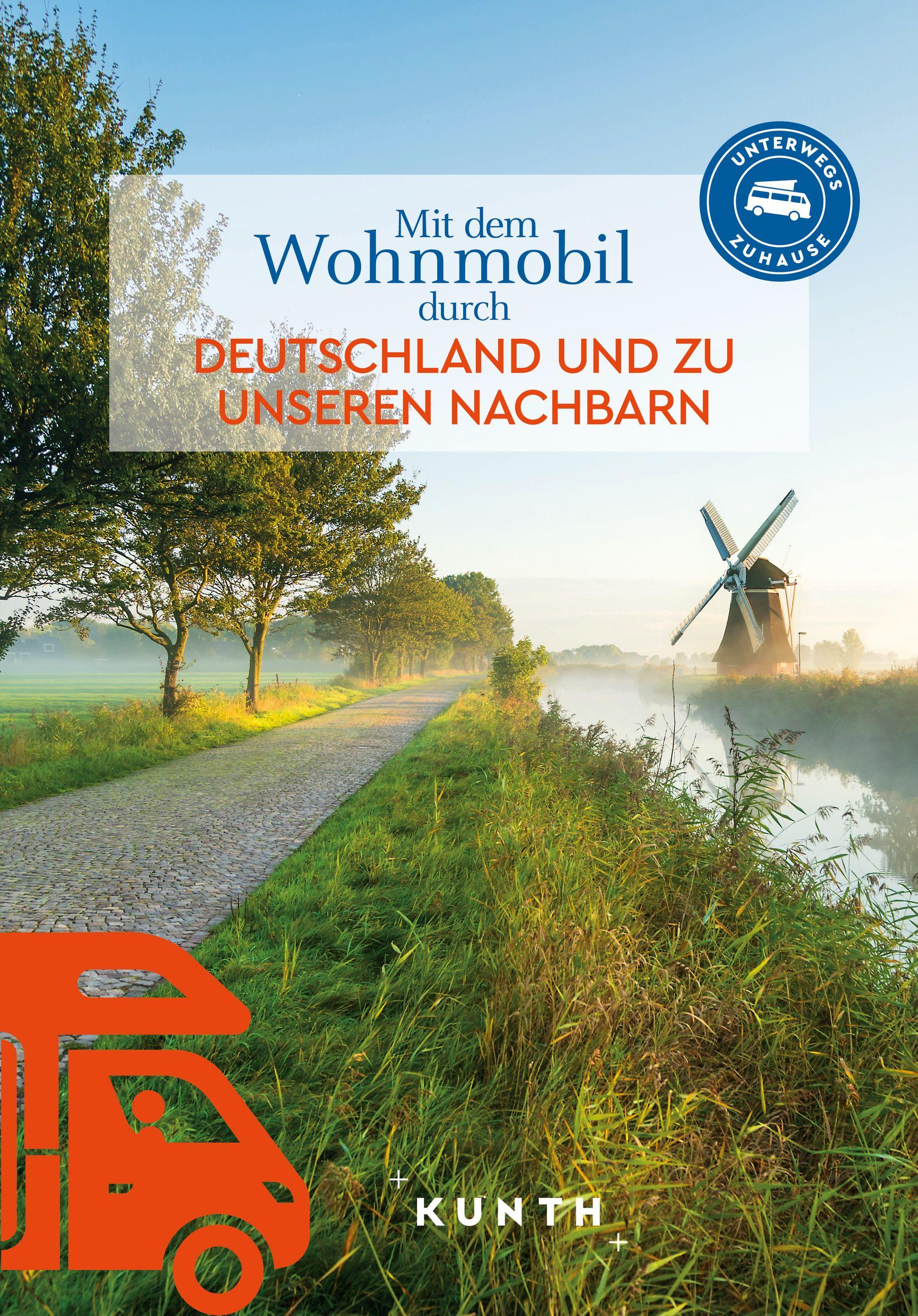 Vorderes Coverbild KUNTH Mit dem Wohnmobil durch Deutschland und zu unseren Nachbarn