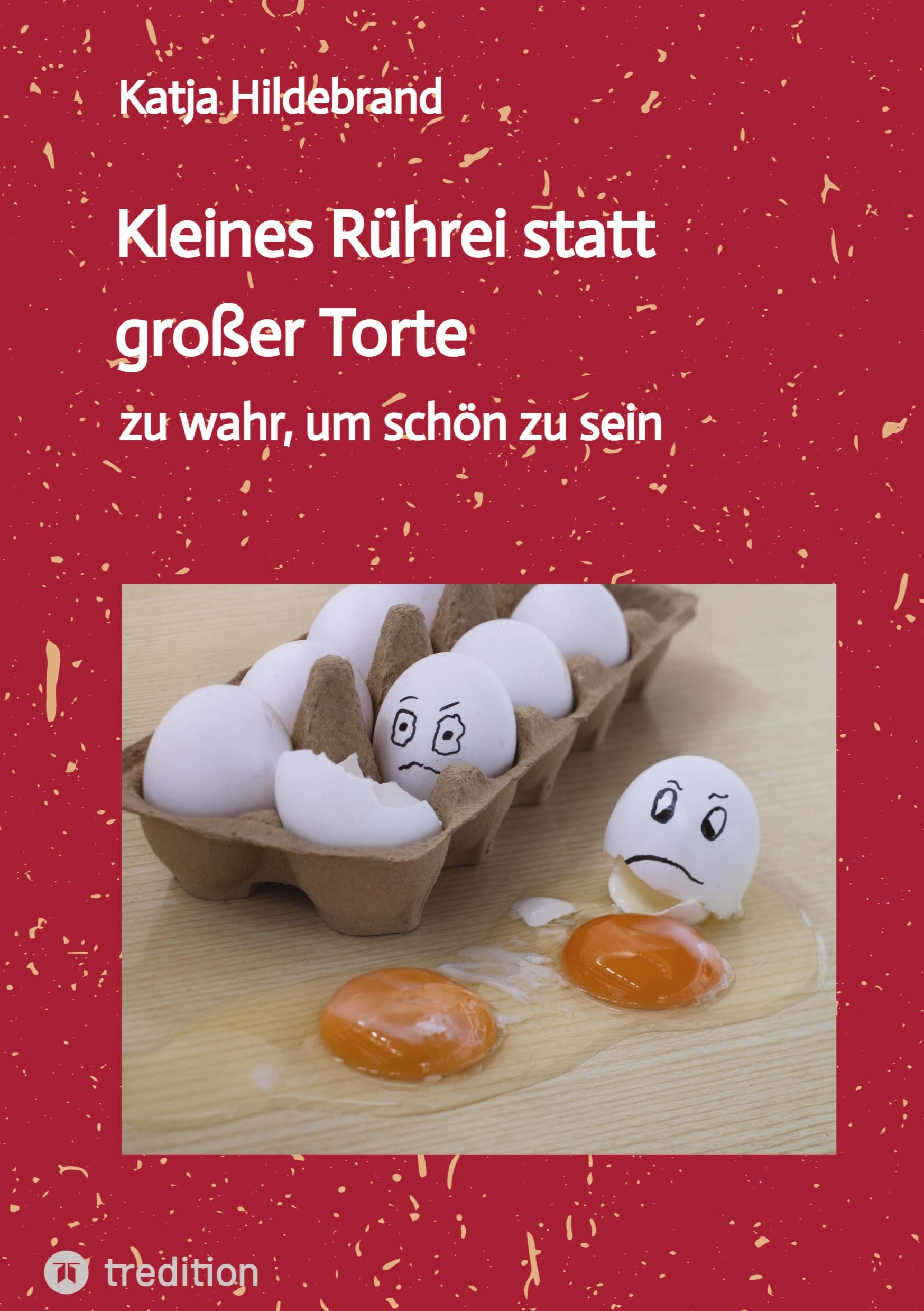 Vorderes Coverbild Kleines Rührei statt großer Torte