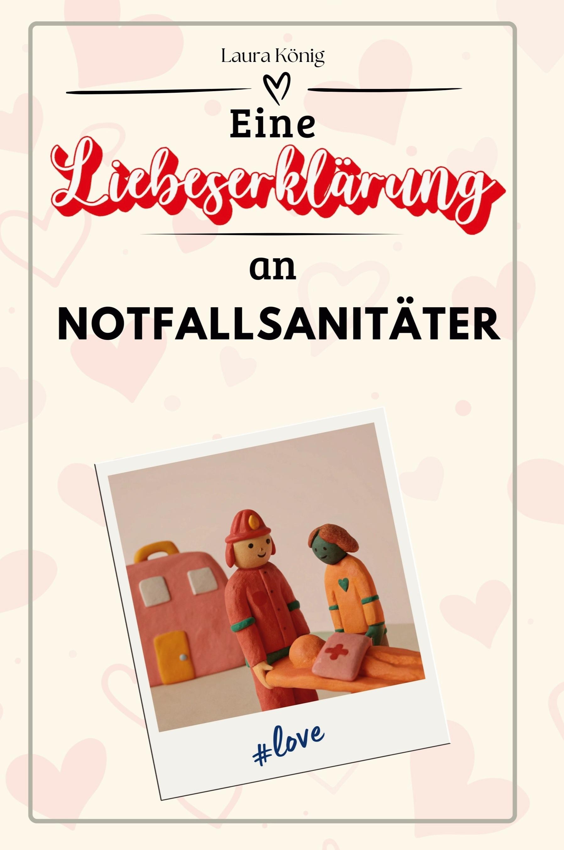 Vorderes Coverbild Eine Liebeserklärung an Notfallsanitäter