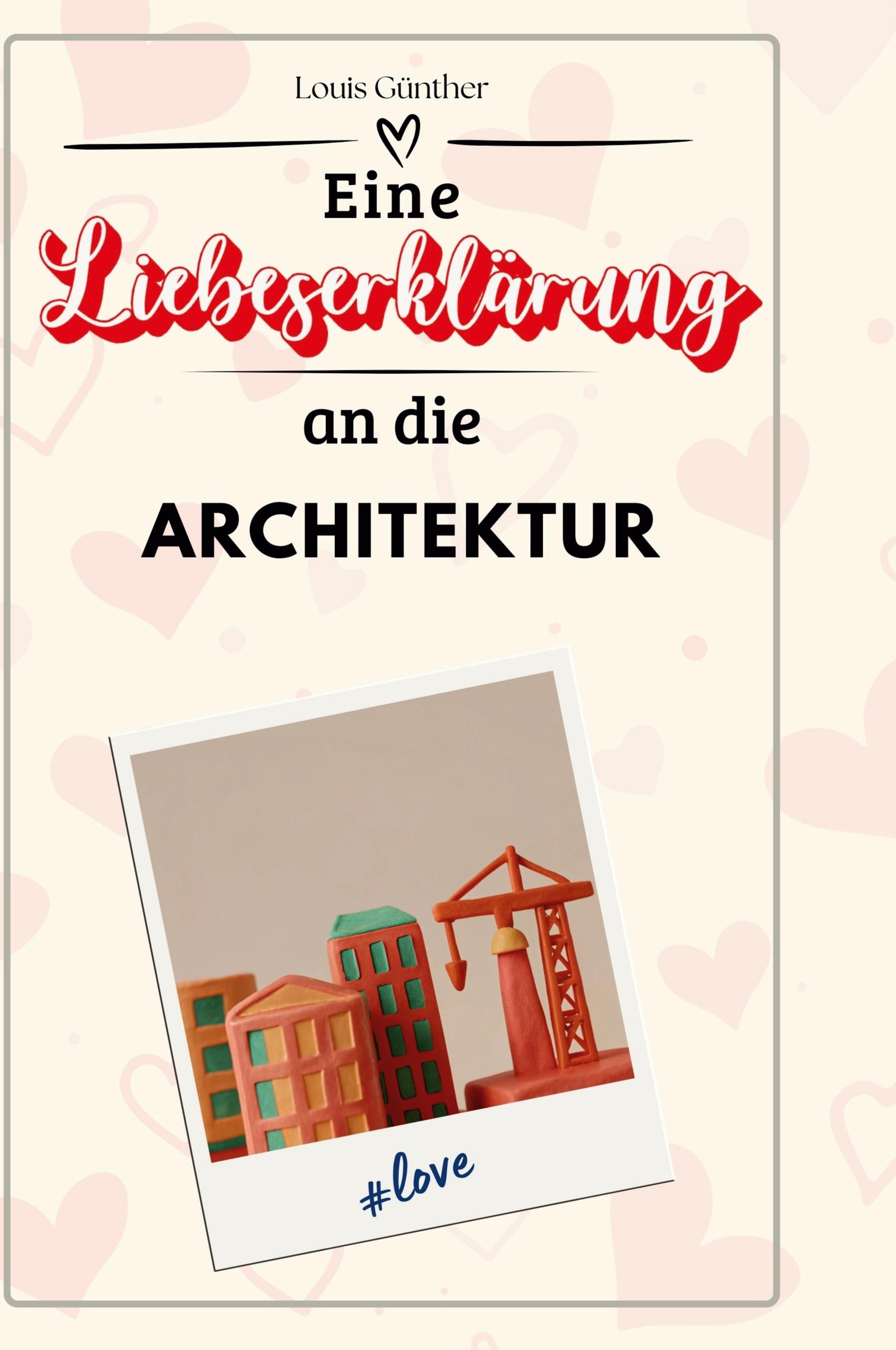 Vorderes Coverbild Eine Liebeserklärung an die Architektur