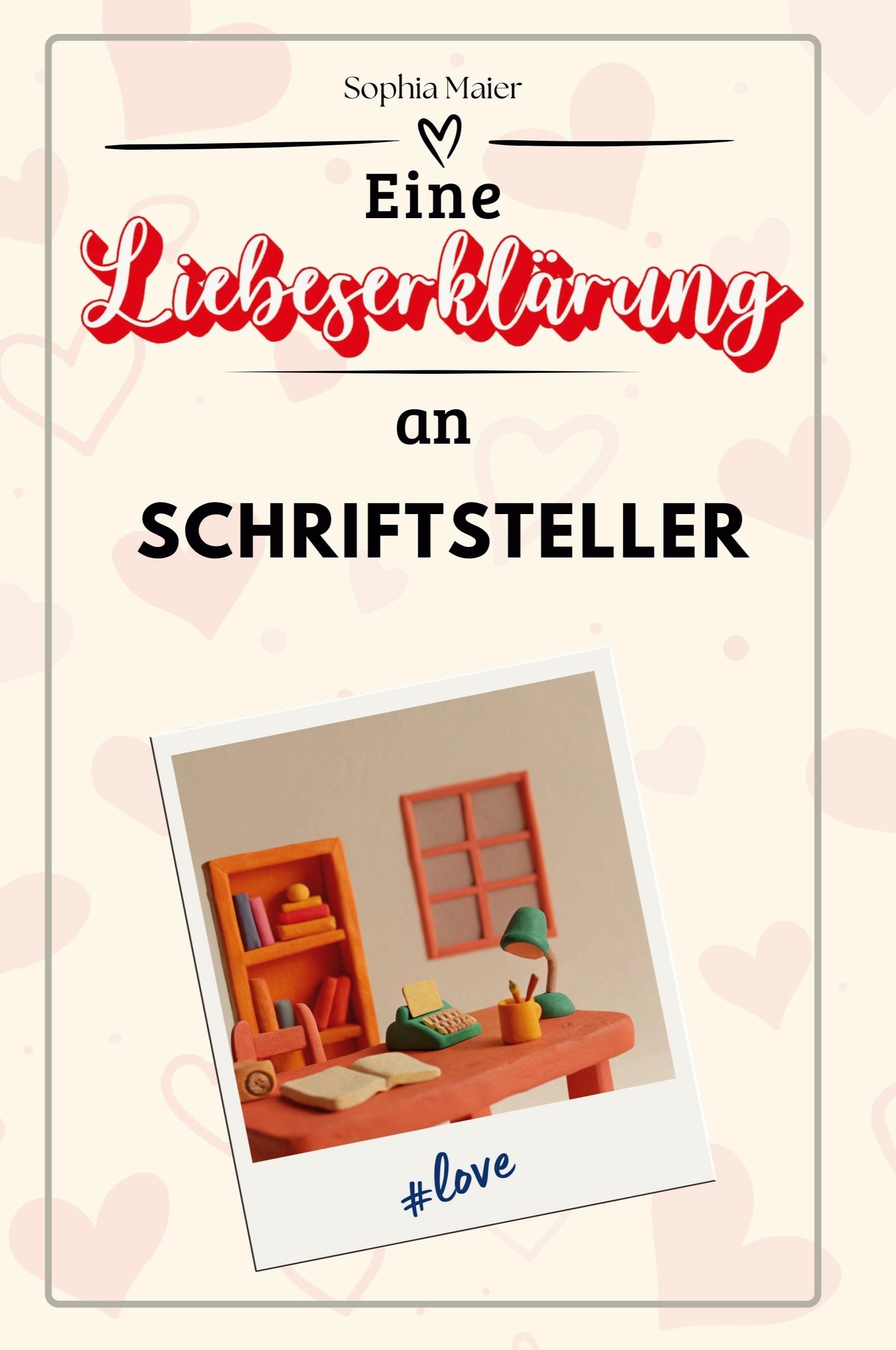 Vorderes Coverbild Eine Liebeserklärung an Schriftsteller