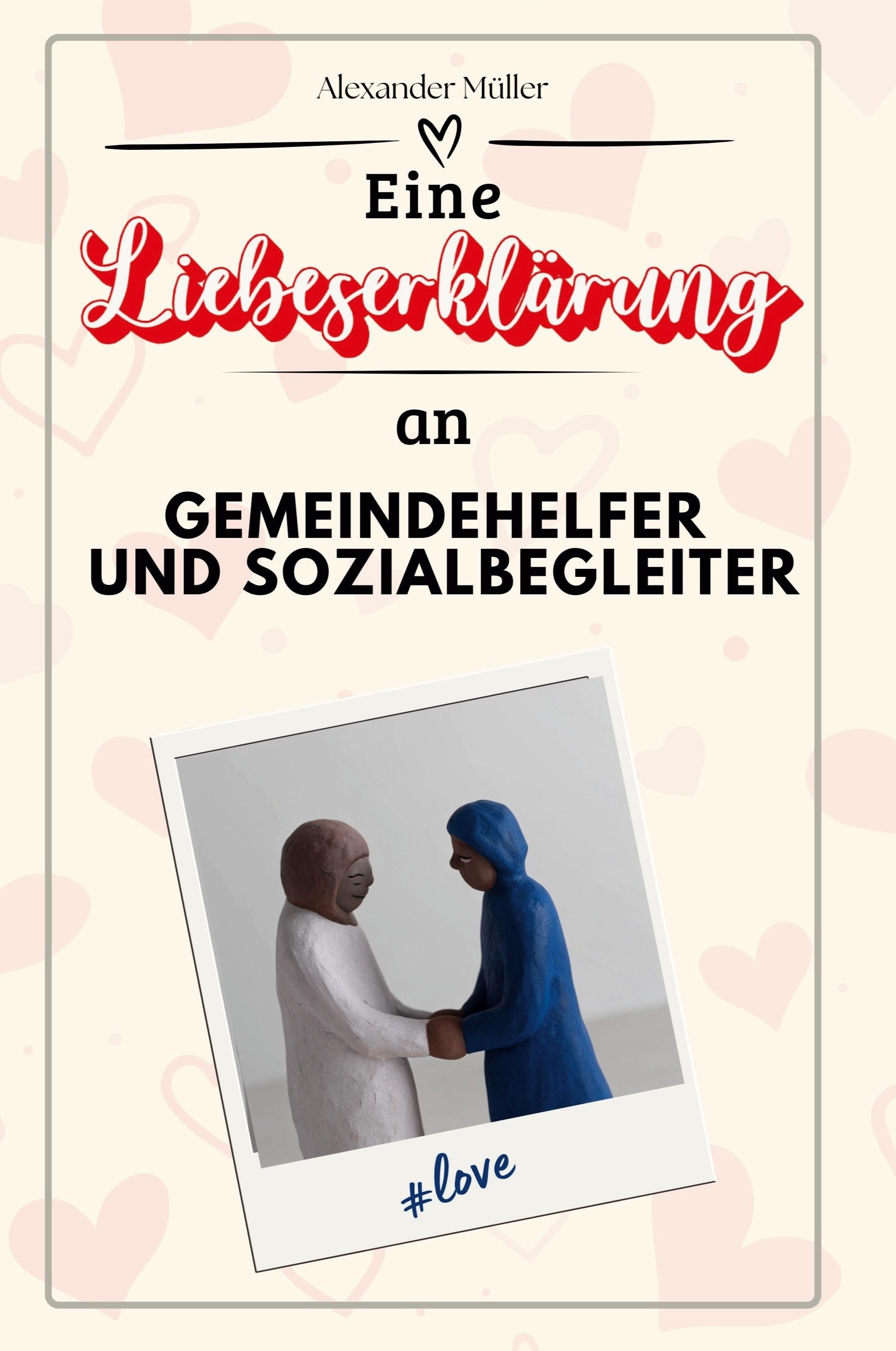 Vorderes Coverbild Eine Liebeserklärung an Gemeindehelfer und Sozialbegleiter