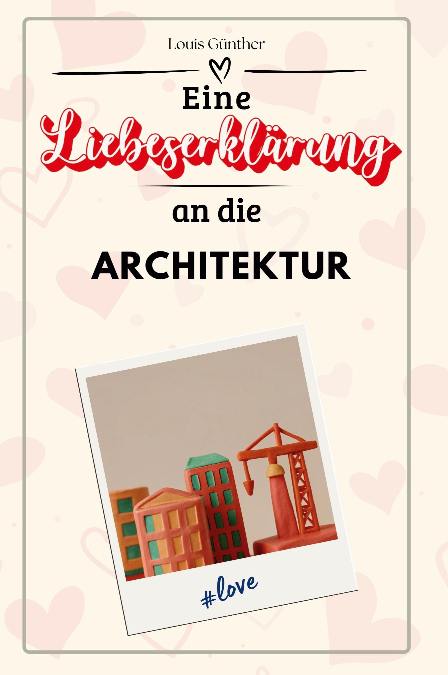 Vorderes Coverbild Eine Liebeserklärung an die Architektur