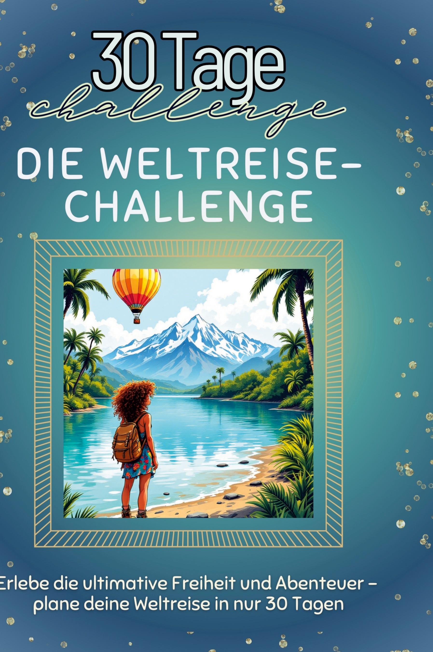 Vorderes Coverbild Die Weltreise-Challenge