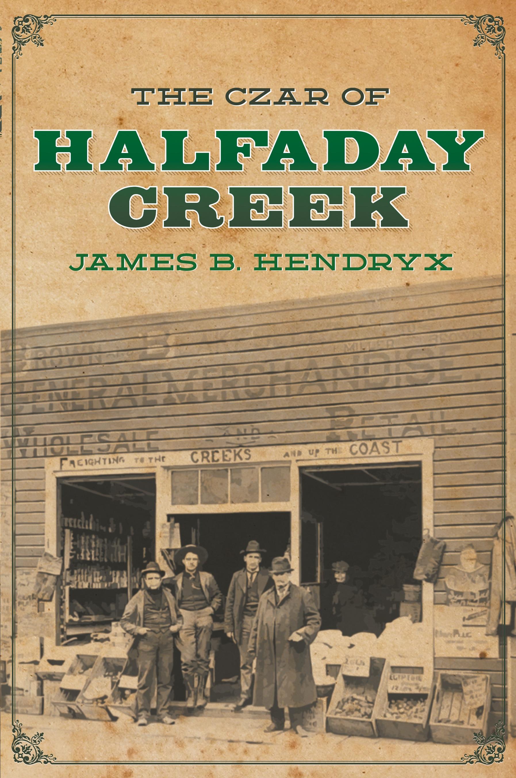 Vorderes Coverbild The Czar of Halfaday Creek