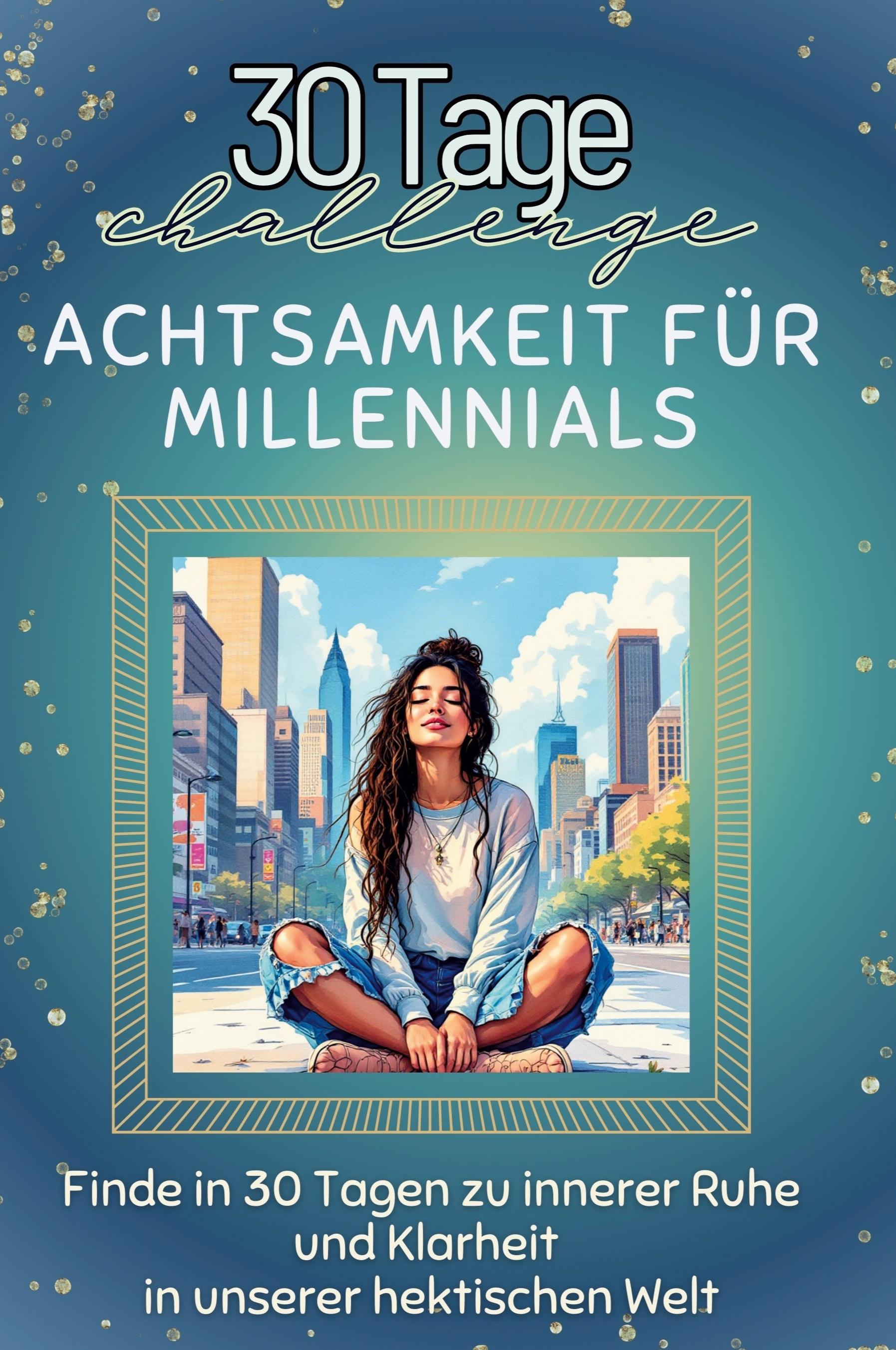 Vorderes Coverbild Achtsamkeit für Millennials