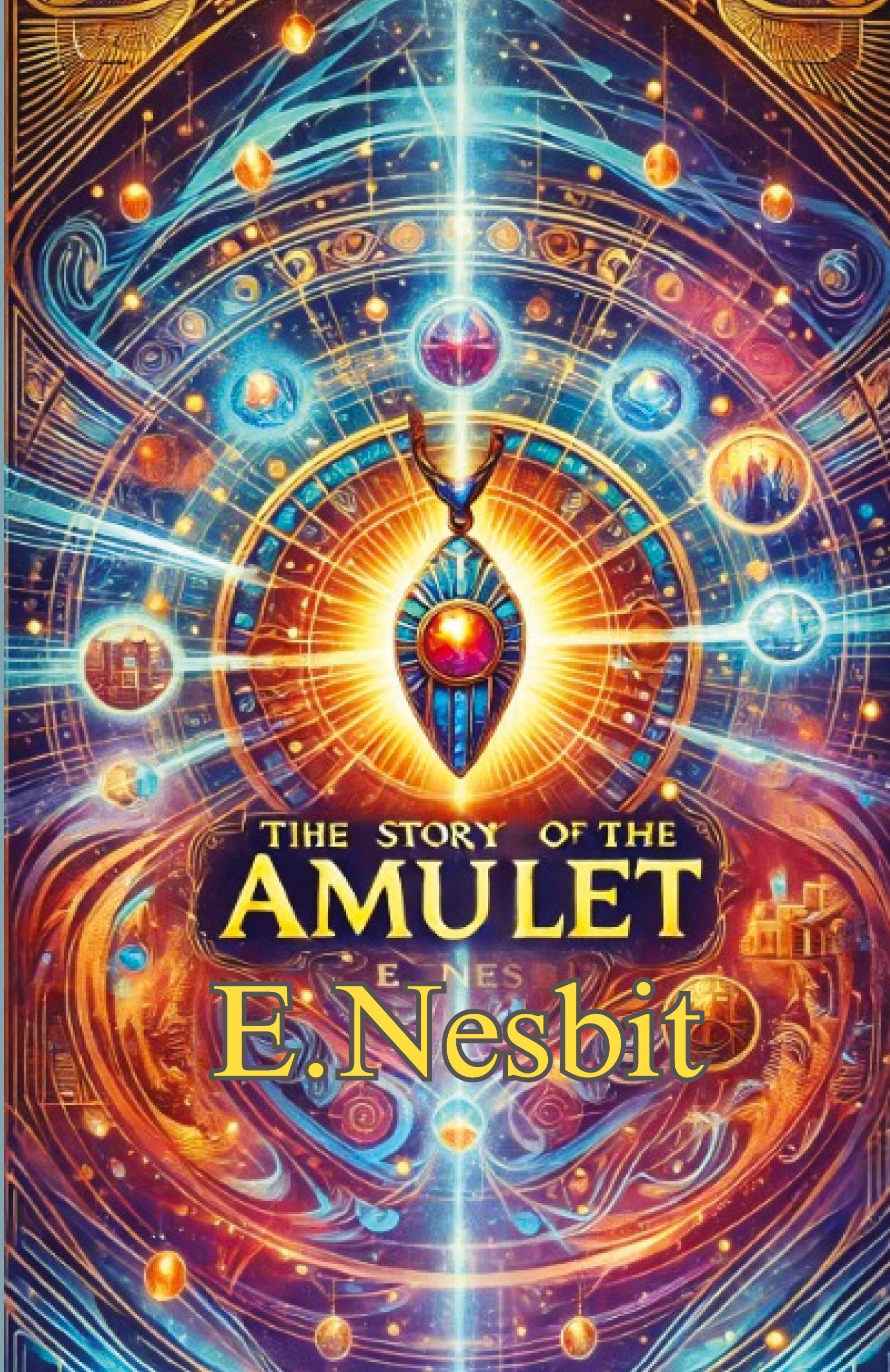 Vorderes Coverbild THE Story Of The Amulet(Illustrated)