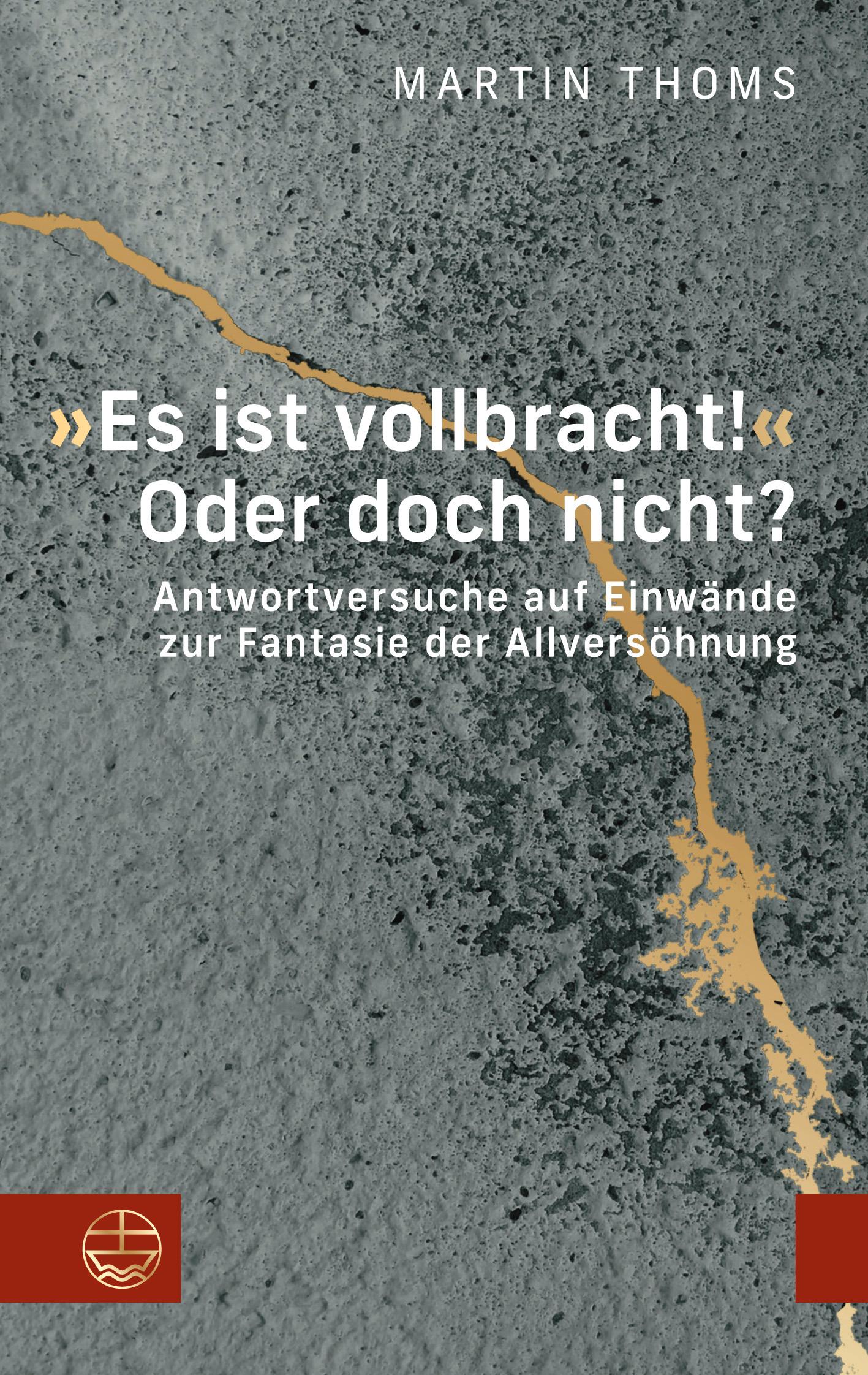 Vorderes Coverbild 'Es ist vollbracht!' Oder doch nicht?