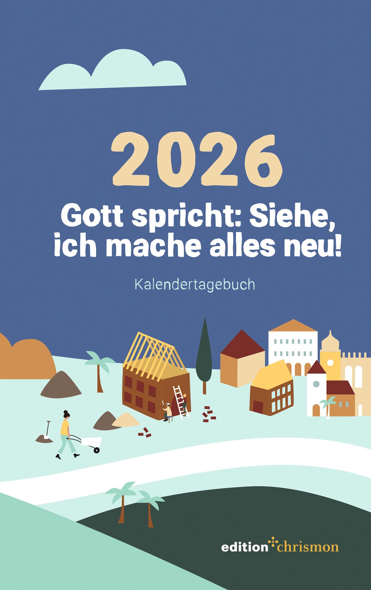Vorderes Coverbild Gott spricht: Siehe, ich mache alles neu! (Offenbarung 21,5)