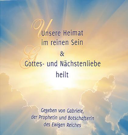 Vorderes Coverbild Unsere Heimat im reinen Sein & Gottes- und Nächstenliebe heilt