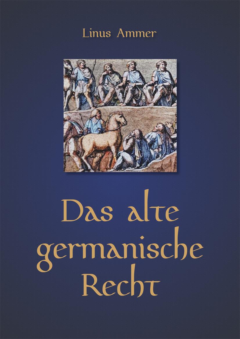 Vorderes Coverbild Das alte germanische Recht