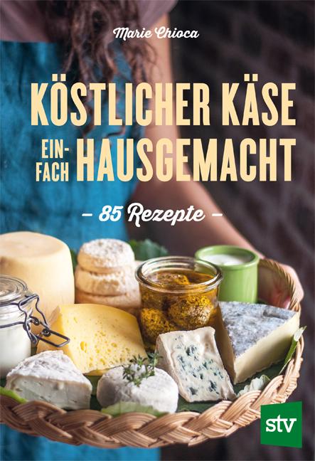 Vorderes Coverbild Köstlicher Käse einfach hausgemacht