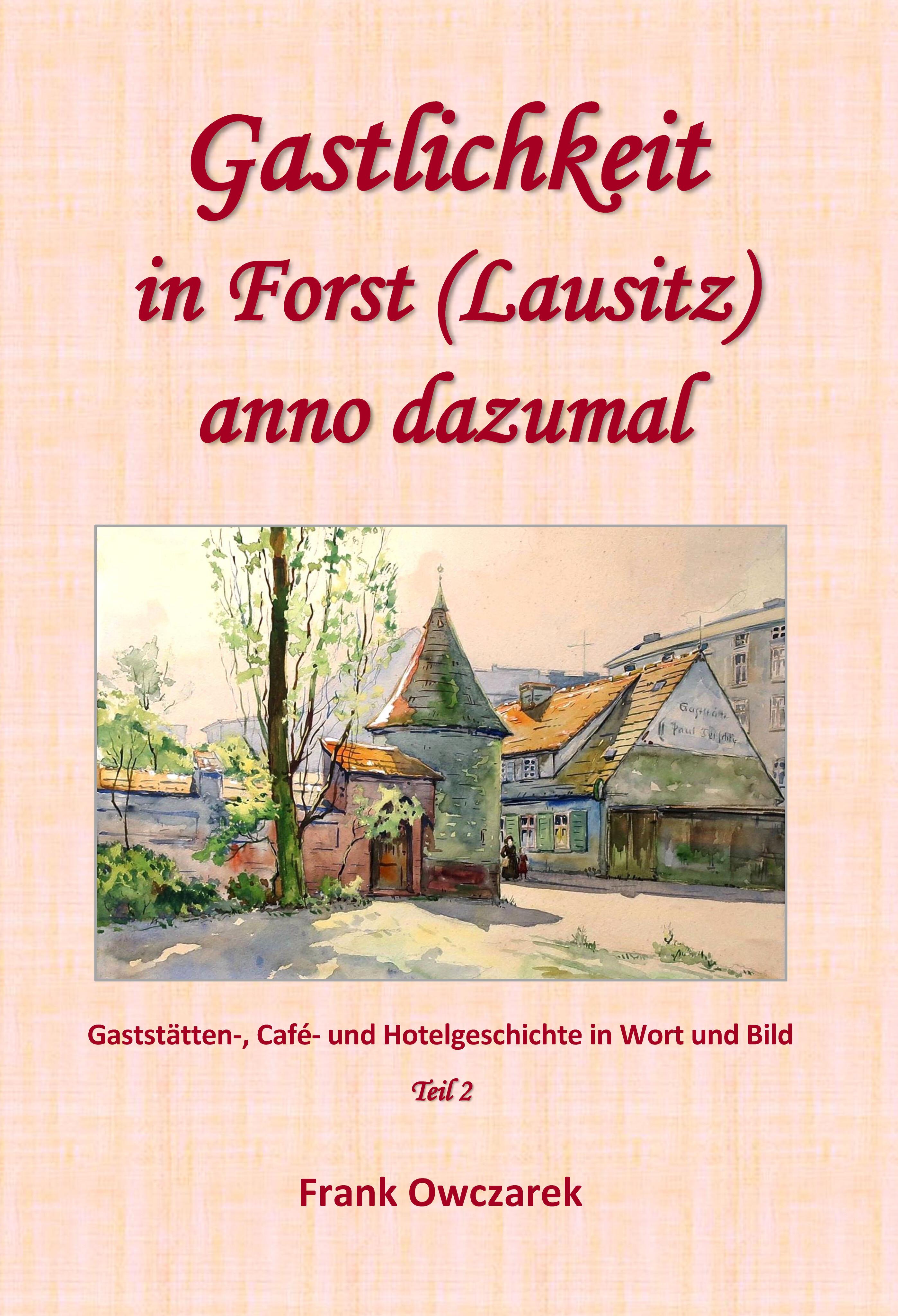 Vorderes Coverbild Gastlichkeit in Forst (Lausitz) anno dazumal