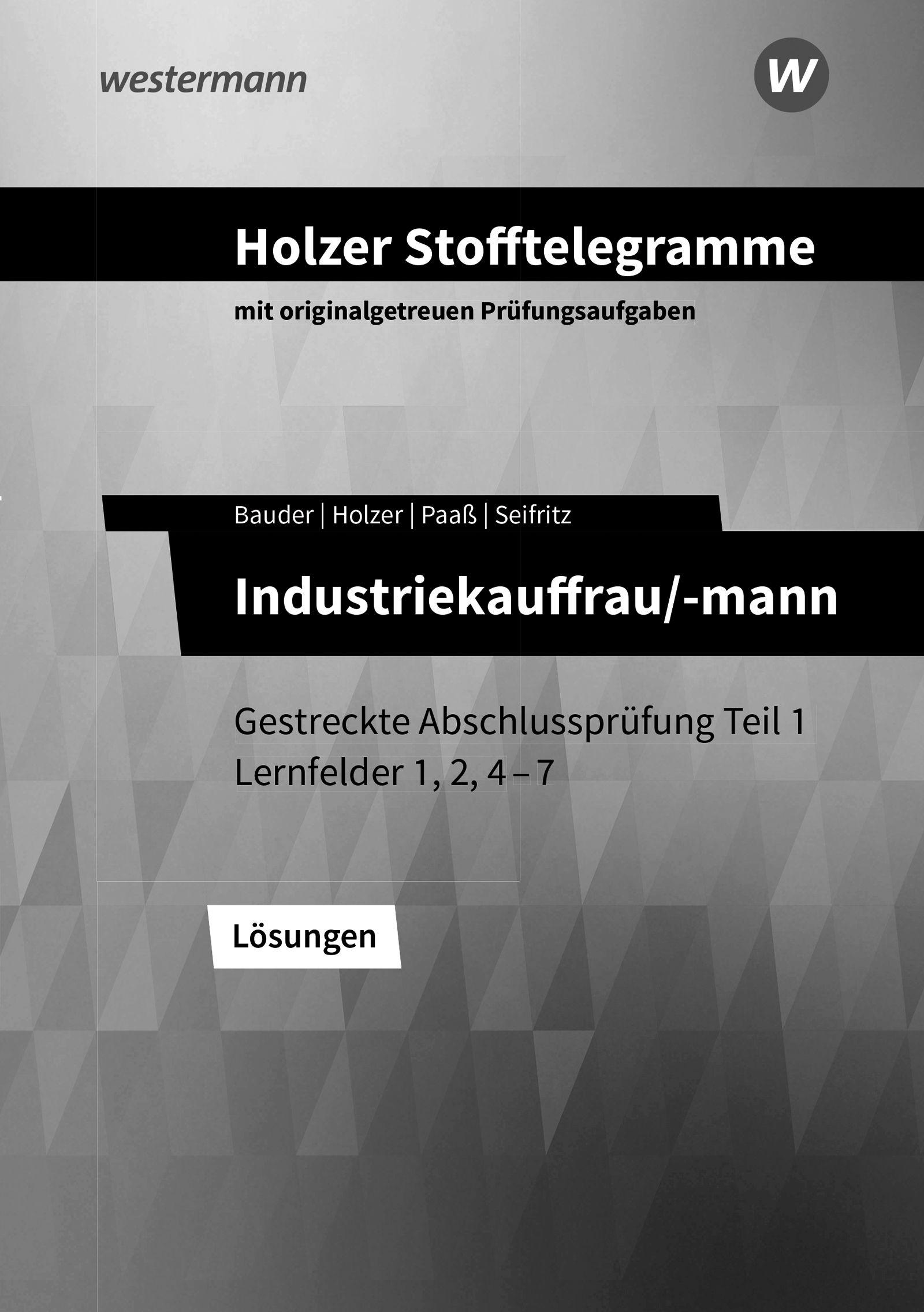 Vorderes Coverbild Holzer Stofftelegramme Baden-Württemberg - Industriekauffrau/-mann