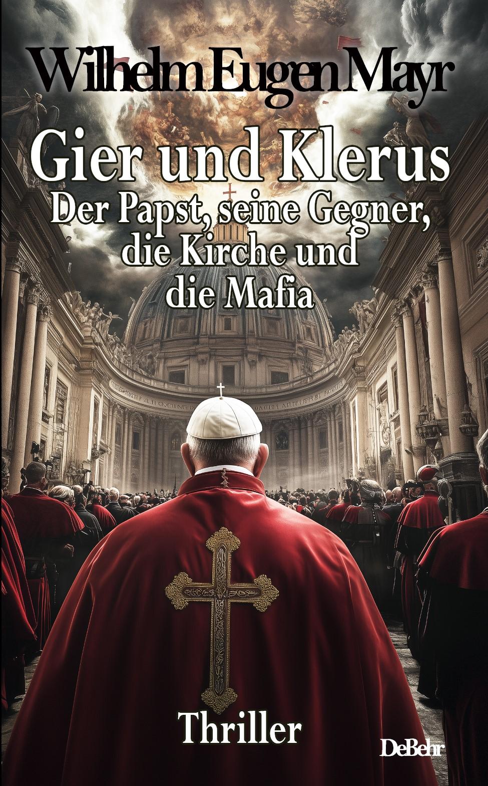 Vorderes Coverbild Gier und Klerus - Der Papst, seine Gegner, die Kirche und die Mafia - Thriller